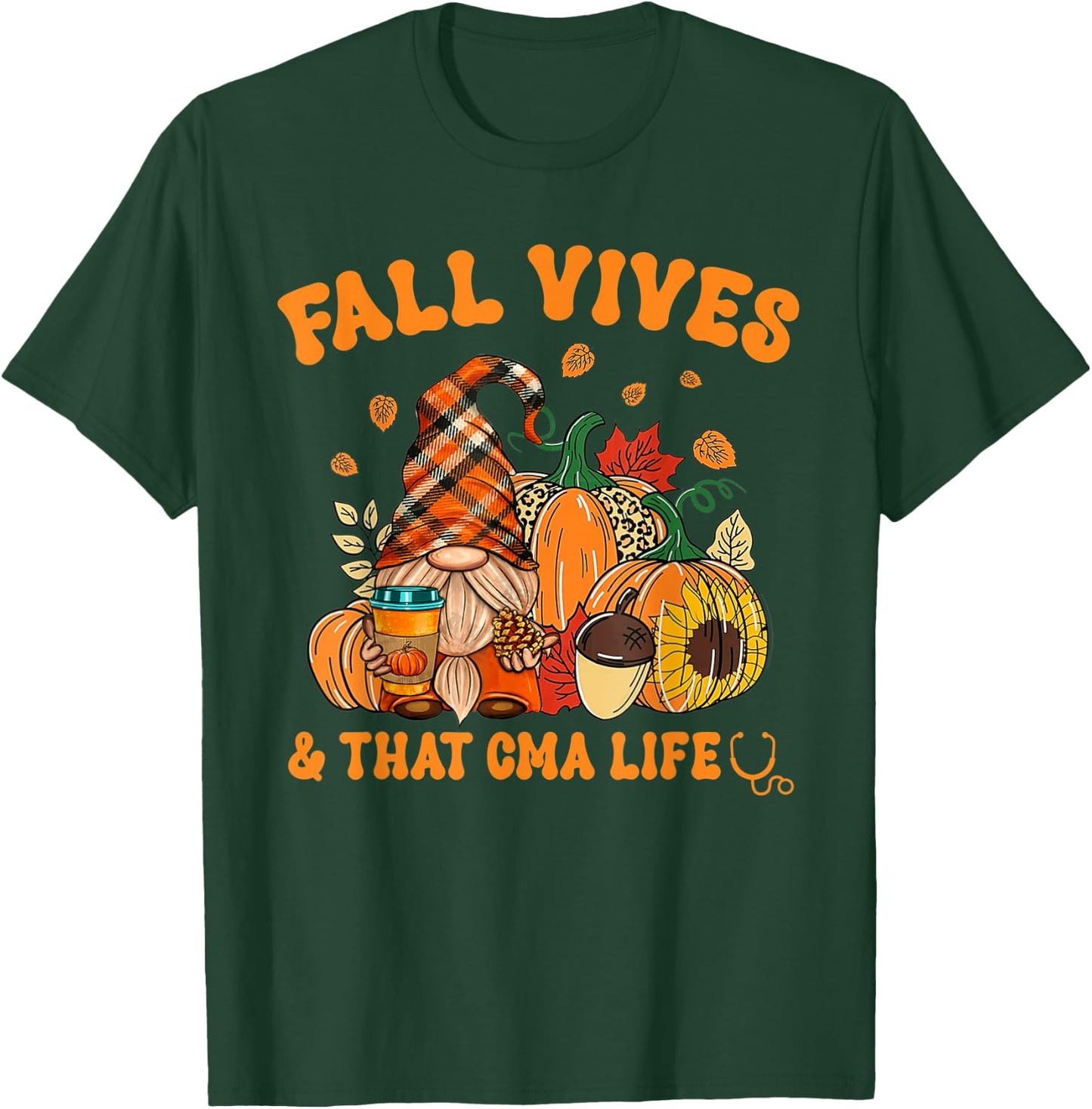 Fall Vibes & That CMA Life Gnome Autumn Fall Leaves T-Shirt - T-Shirt | Forest