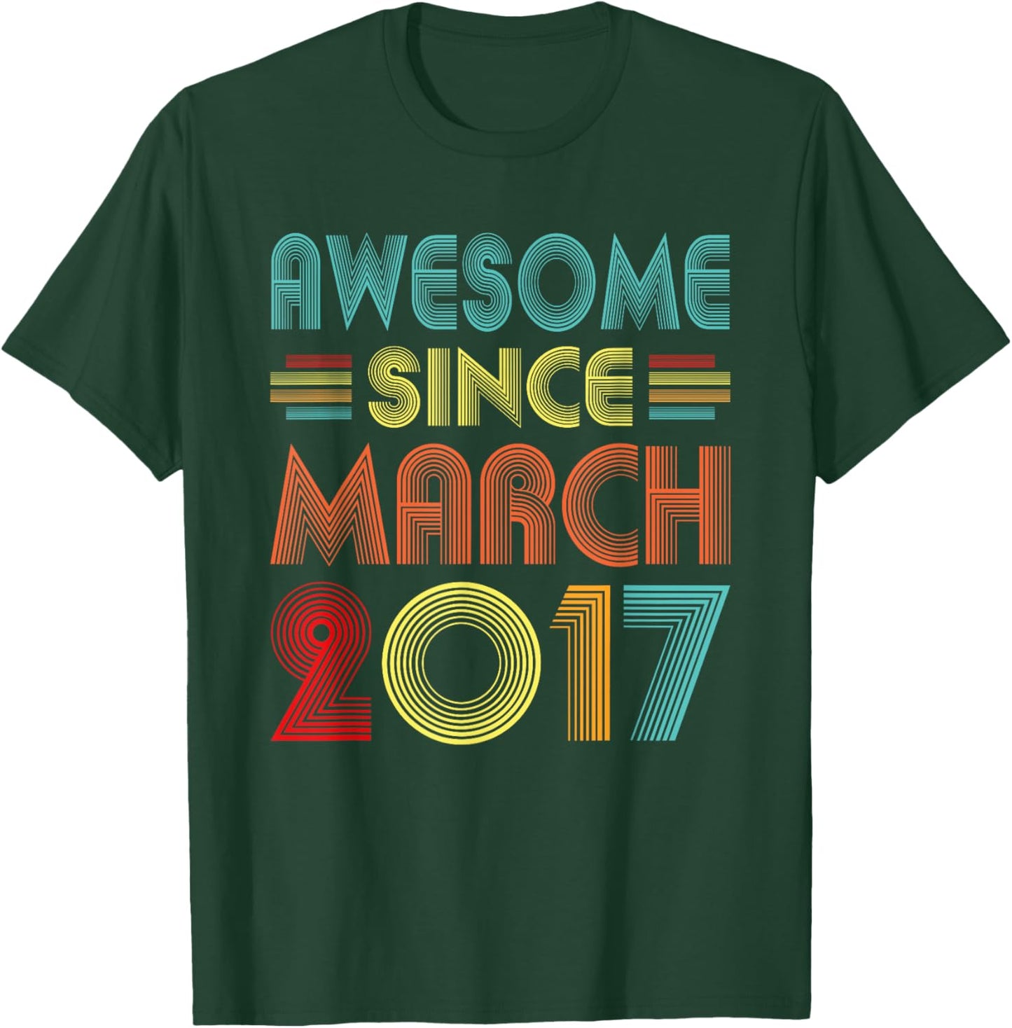 Awesome Since March 2017 Birth Of Birthday 2017 Vintage Idea T-Shirt - T-Shirt | Forest
