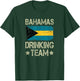 Bahamas Drinking Team Bahamian Flag Funny Drinking T-Shirt - T-Shirt | Forest