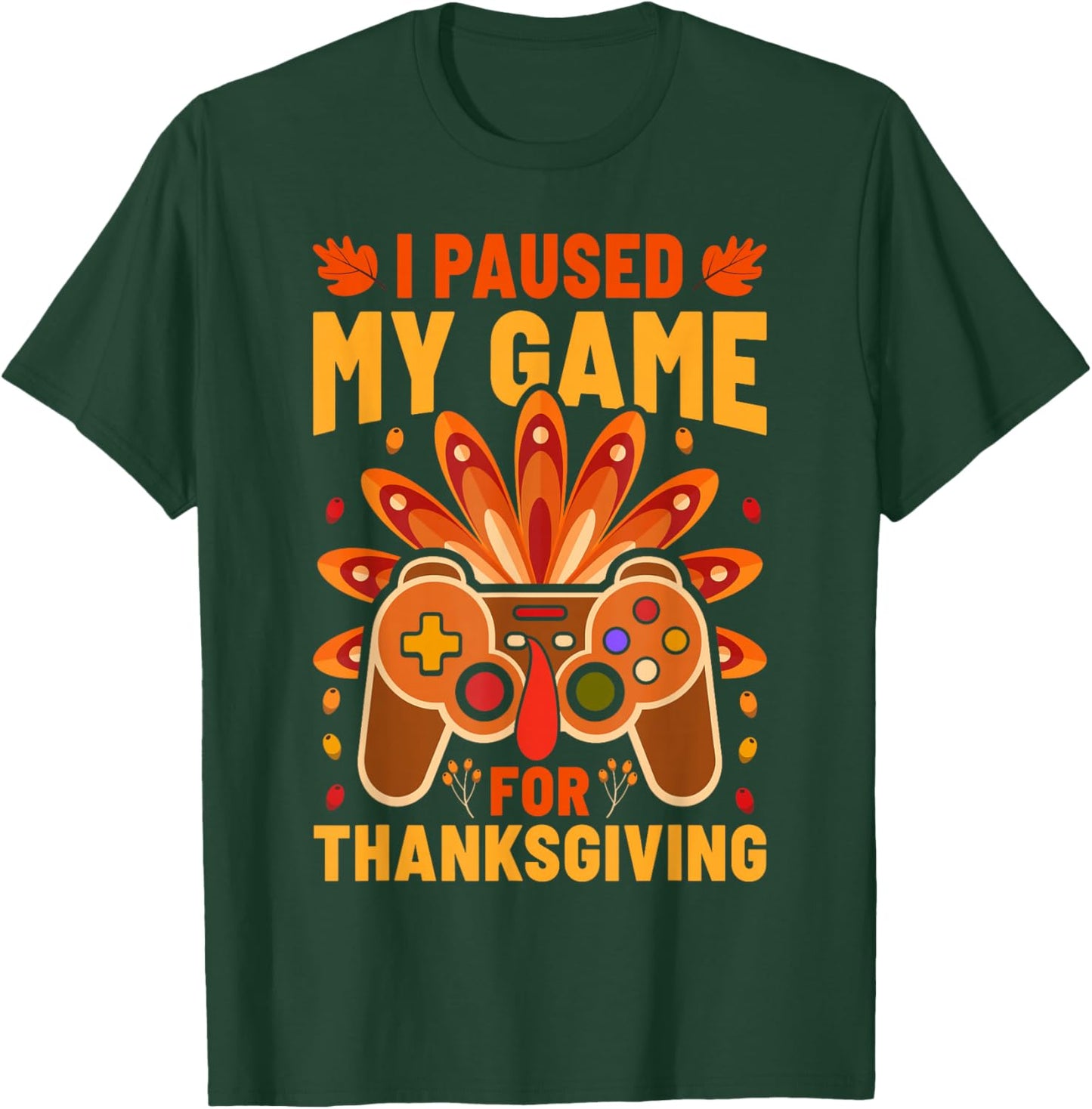 I Paused My Games for Thanksgiving Funny Gamer Boy Kids Girl T-Shirt - T-Shirt | Forest