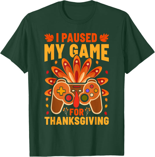 I Paused My Games for Thanksgiving Funny Gamer Boy Kids Girl T-Shirt - T-Shirt | Forest