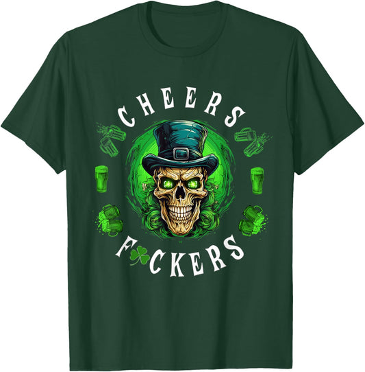 Cheers Fuckers St. Patrick's Day Irish Skull Beer Drinking T-Shirt - T-Shirt | Forest