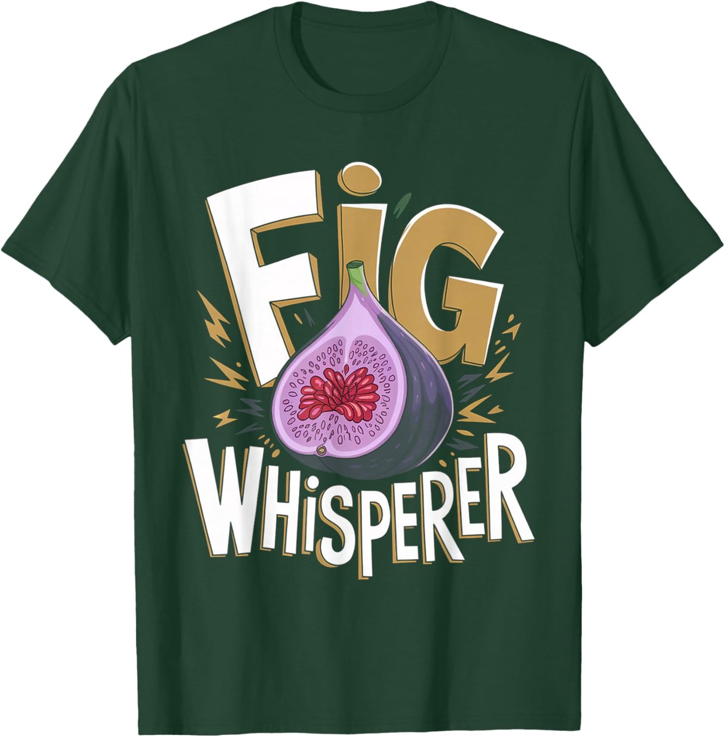 Funny Fig Whisperer Design Vegetarian Figs Plant Lover Men T-Shirt - T-Shirt | Forest