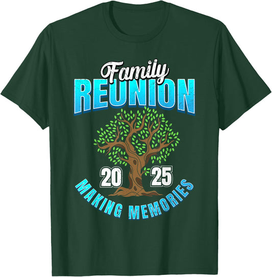 Family Reunion 2025 Making Memories Family Trip Vacation T-Shirt - T-Shirt | Forest