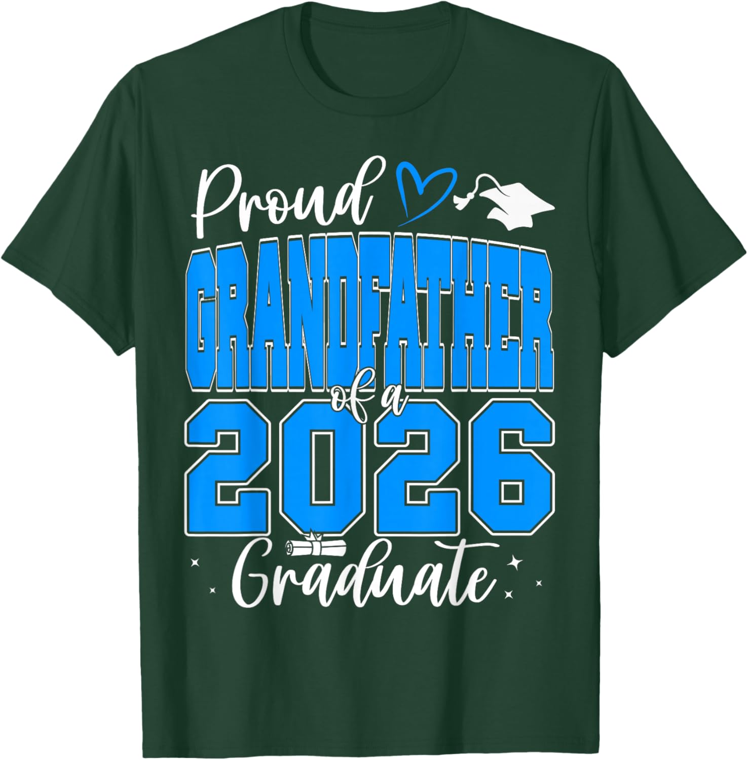 Proud Grandfather of a Class of 2026 Graduate Graduation T-Shirt - T-Shirt | Forest