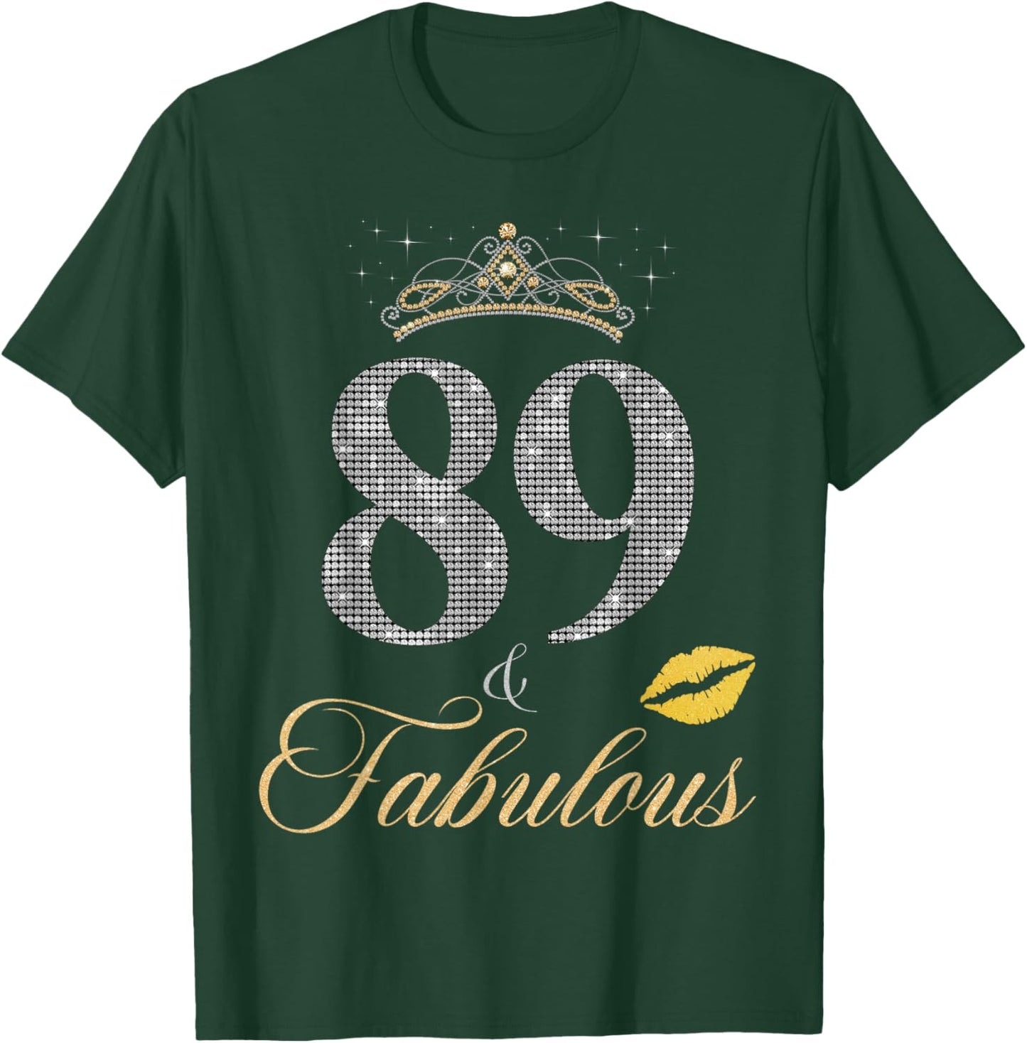 89 & Fabulous 89th Birthday 89 Years old Crown Lips Stars T-Shirt - T-Shirt | Forest