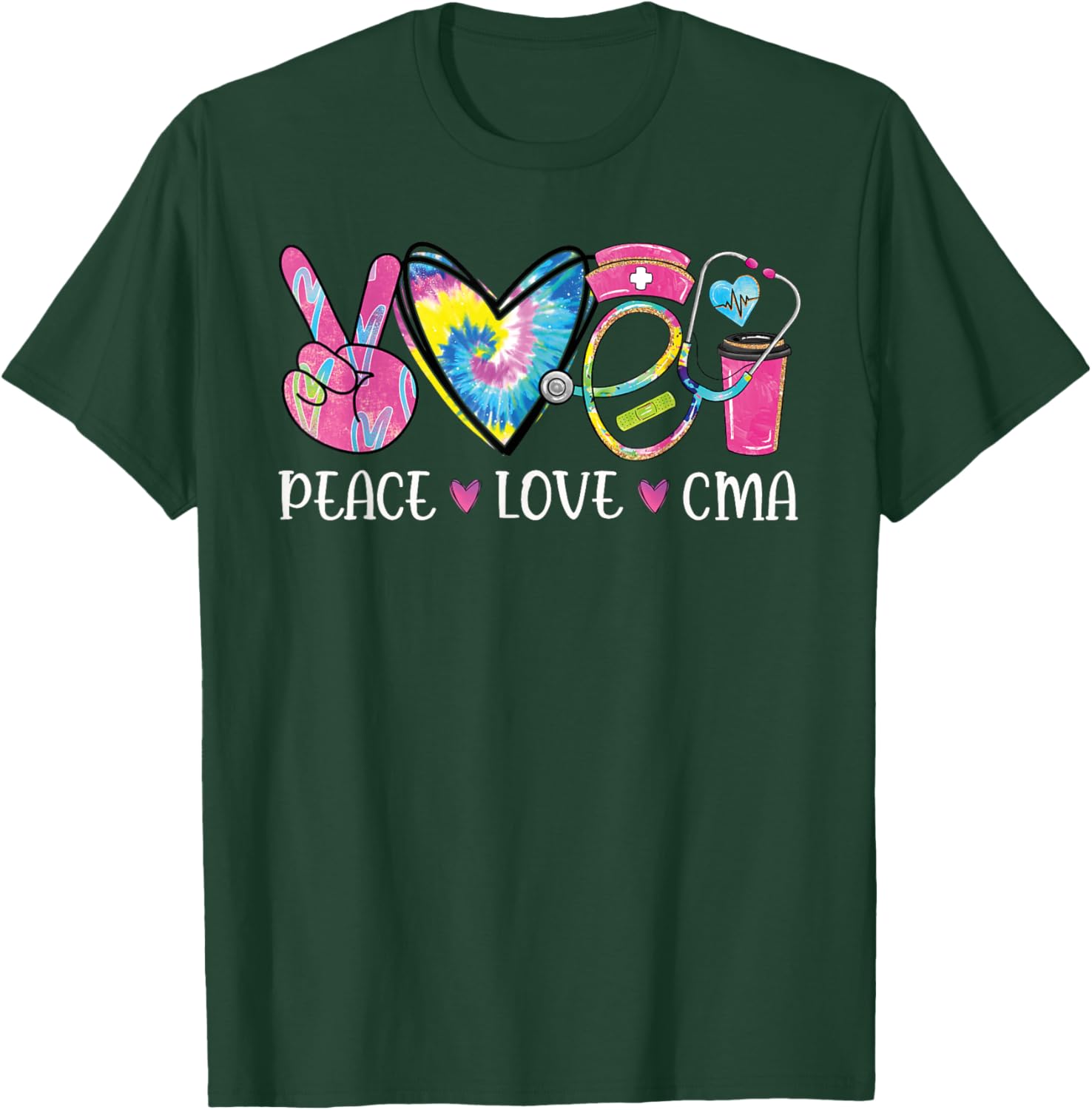 Peace Love CMA Certified Medical Assistant Stethoscope T-Shirt - T-Shirt | Forest