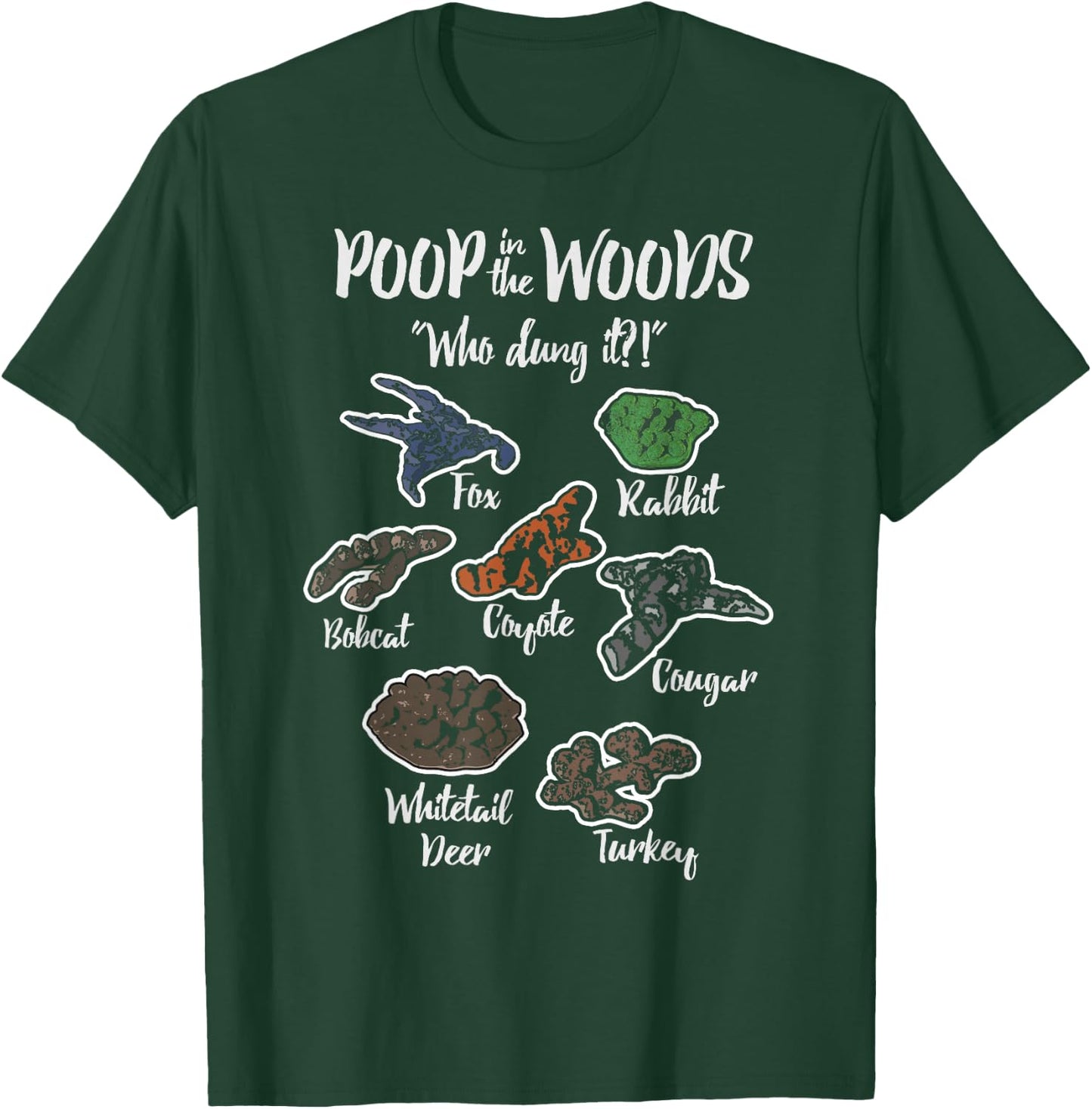 Poop in the Woods Who Dung It Funny Hunting T-Shirt - T-Shirt | Forest