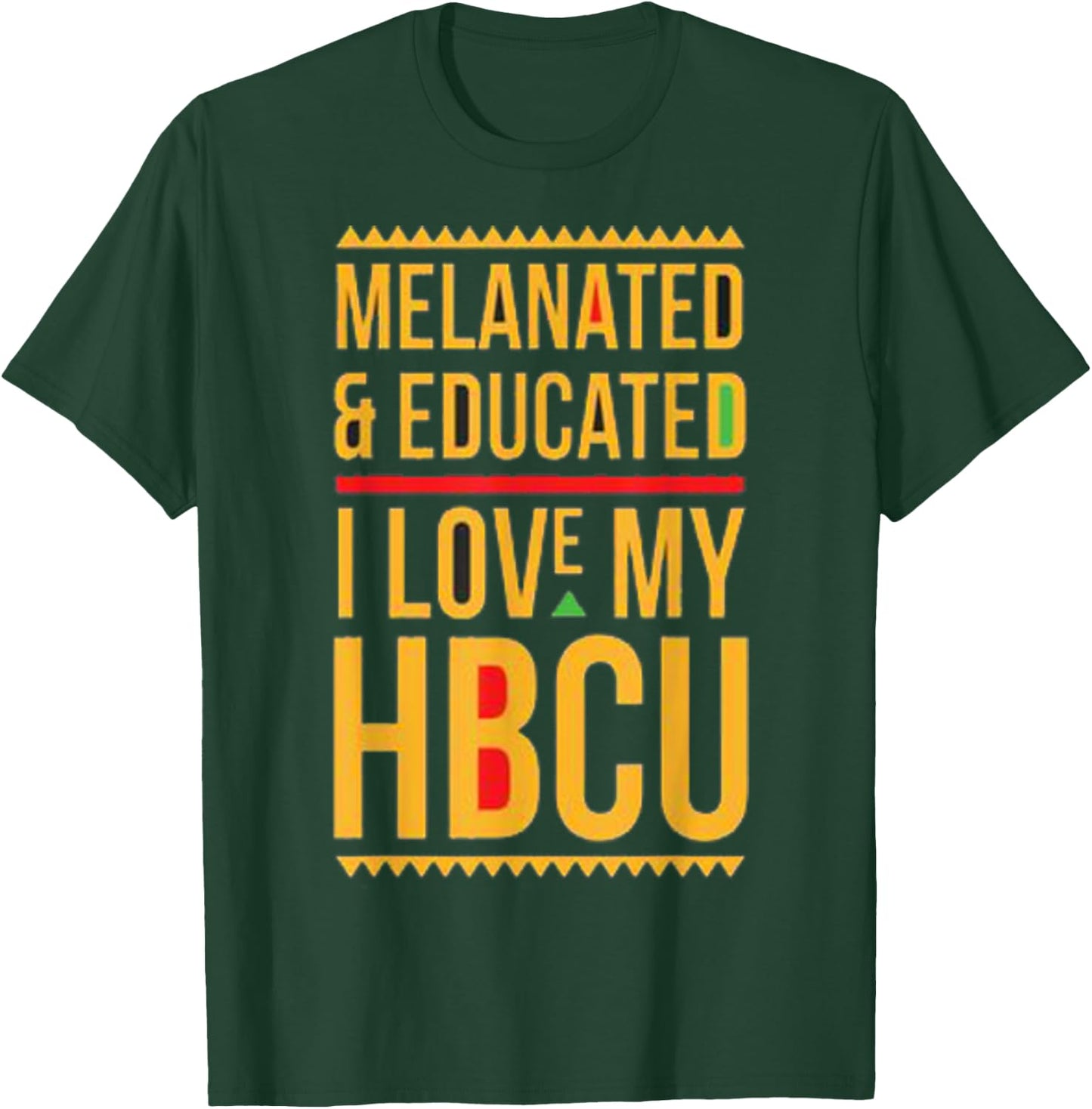 HBCU Pride: Melanated Educated I Love My HBCU T-Shirt - T-Shirt | Forest