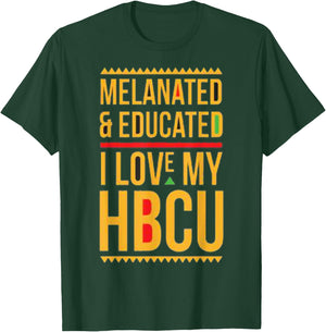 HBCU Pride: Melanated Educated I Love My HBCU T-Shirt - T-Shirt | Forest