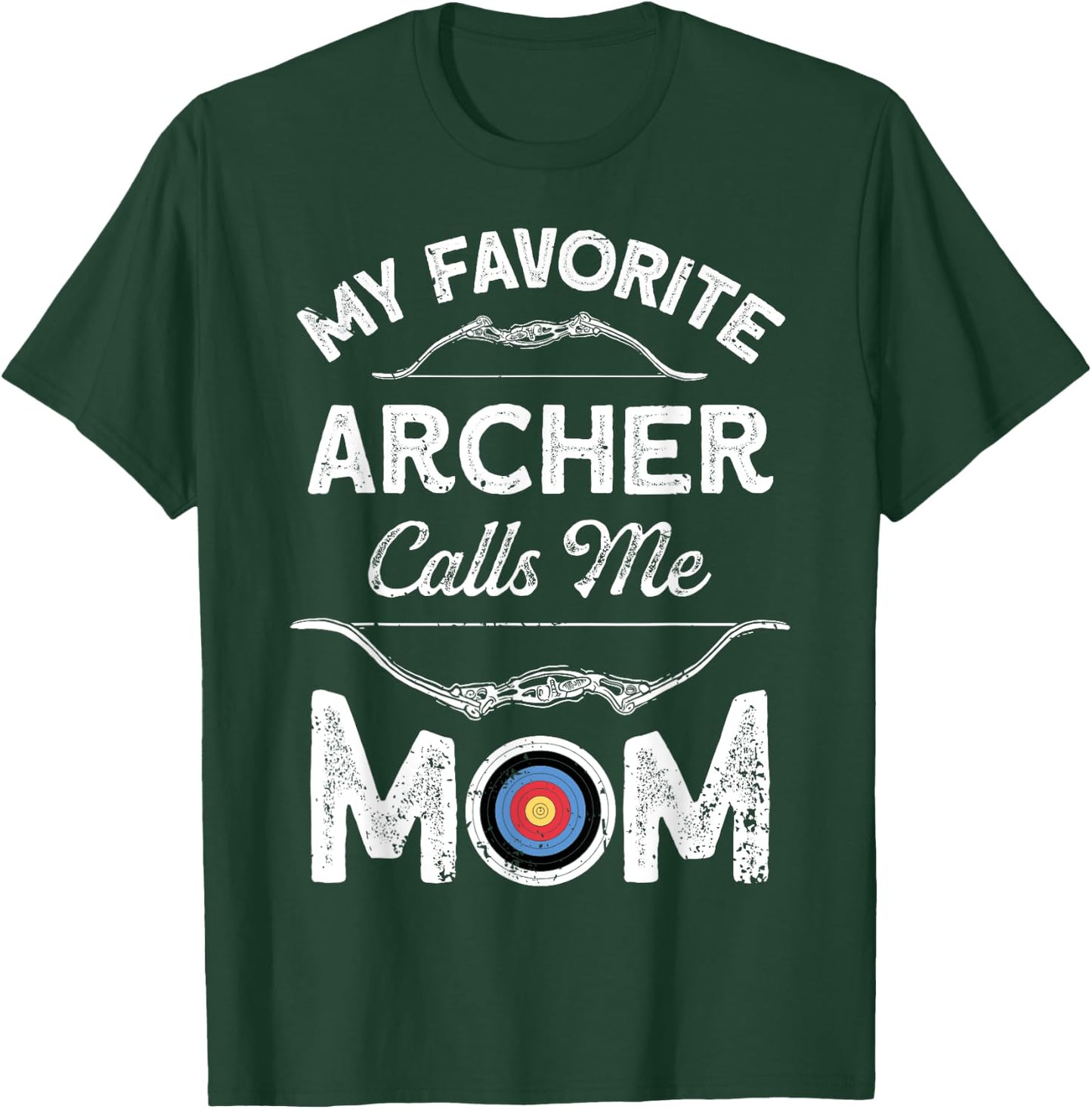 My Favorite Archer Calls Me Mom Funny Archery Mothers Day T-Shirt - T-Shirt | Forest