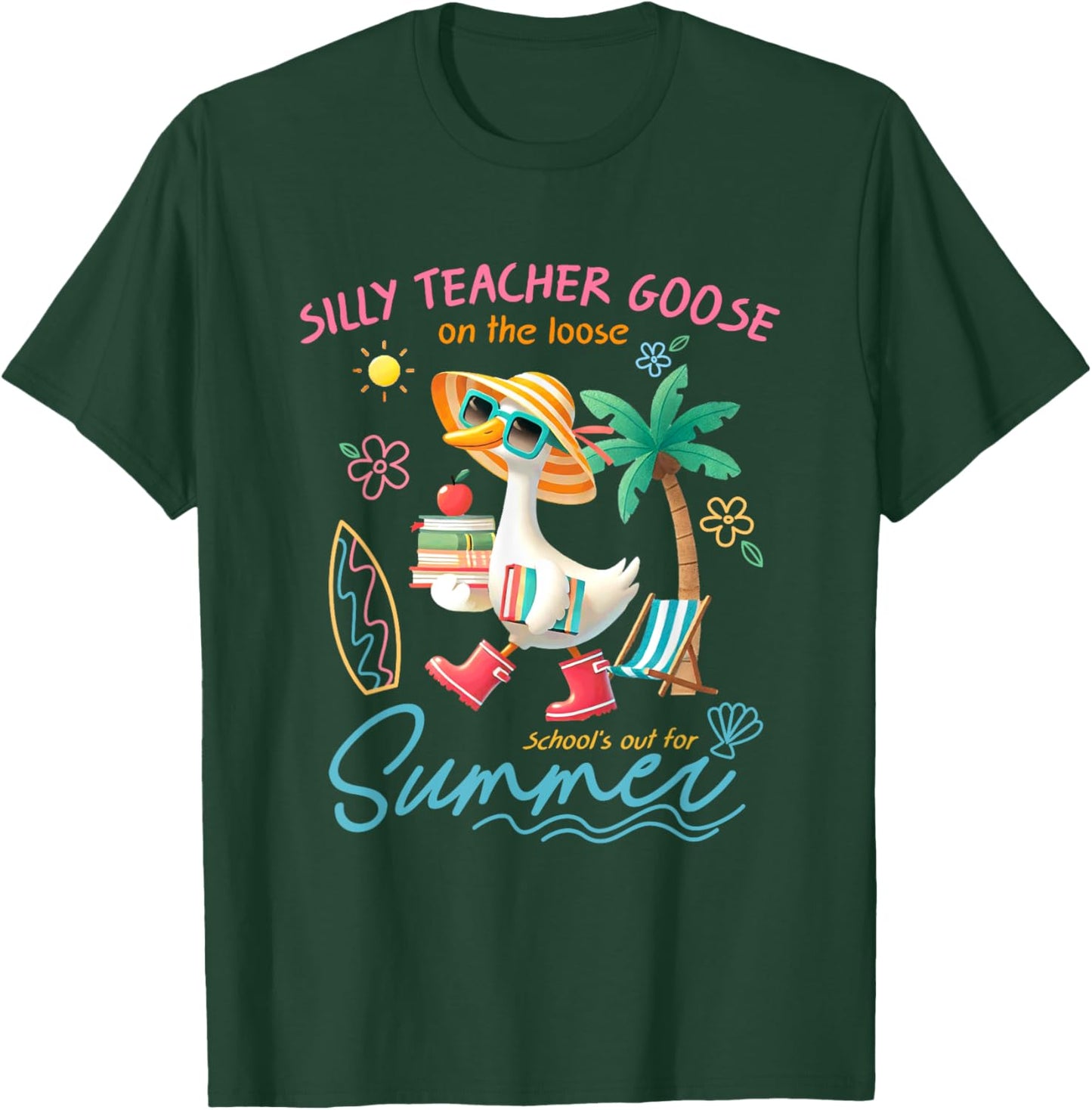 Silly Teacher Goose School's Out For Summer T-Shirt - T-Shirt | Forest