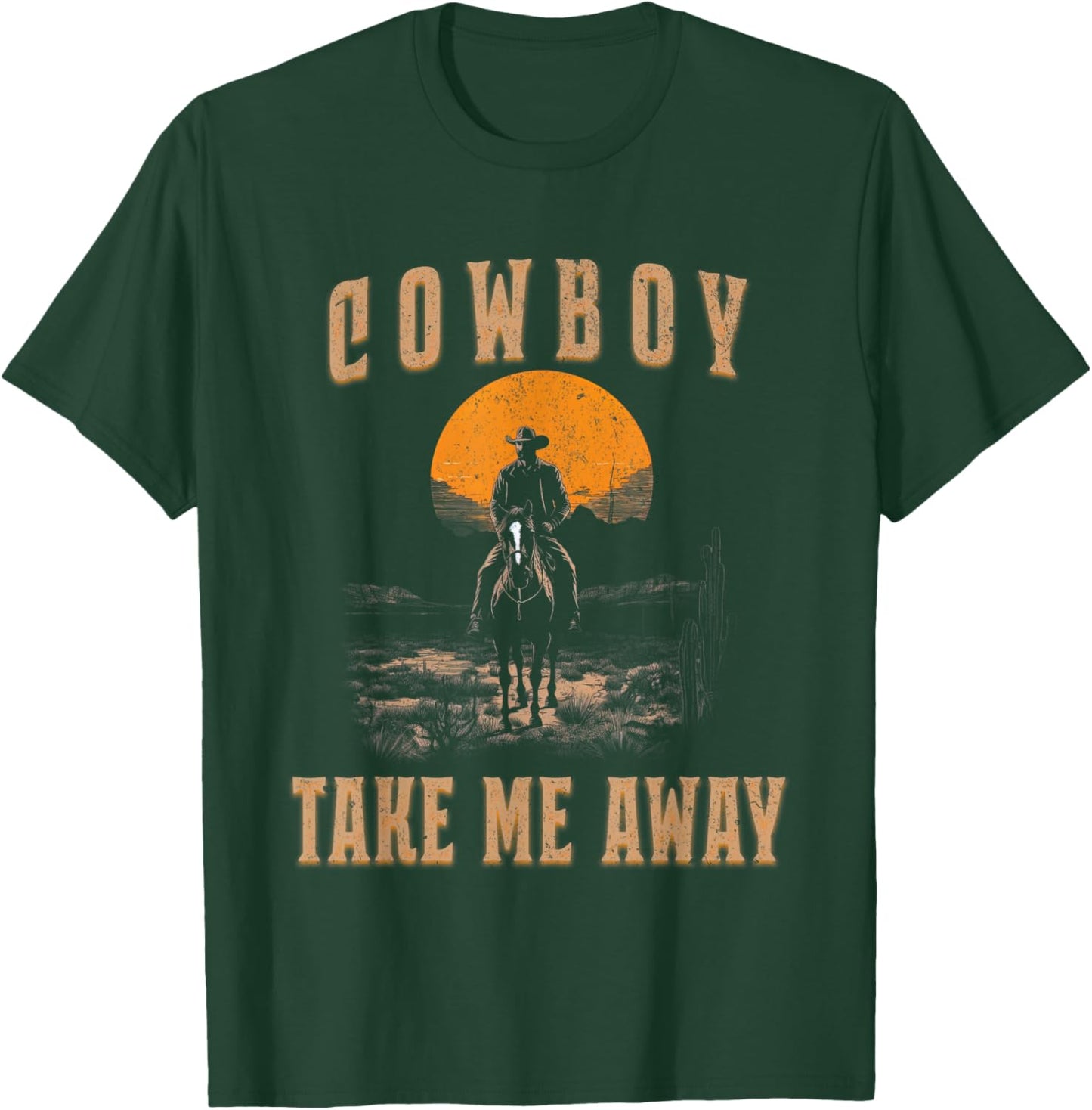 Vintage Western Life Rodeo Country Cowboy Take Me Away T-Shirt - T-Shirt | Forest
