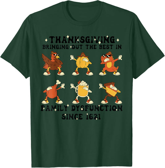 Thanksgiving Family Dysfunction Humor Thanksgiving Autumn T-Shirt - T-Shirt | Forest
