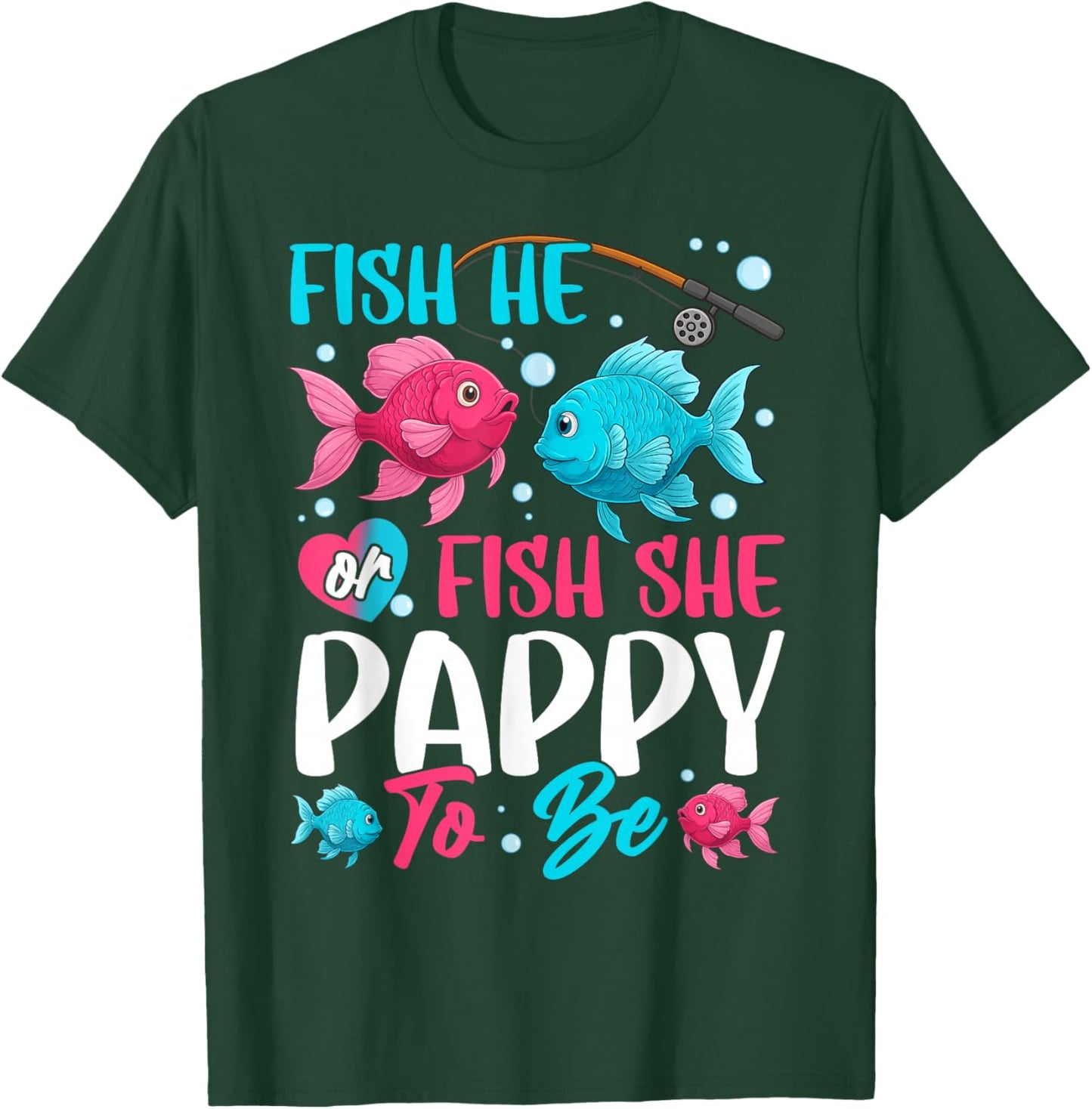 Fish he or Fish she Gender Reveal Family Matching Pappy T-Shirt - T-Shirt | Forest