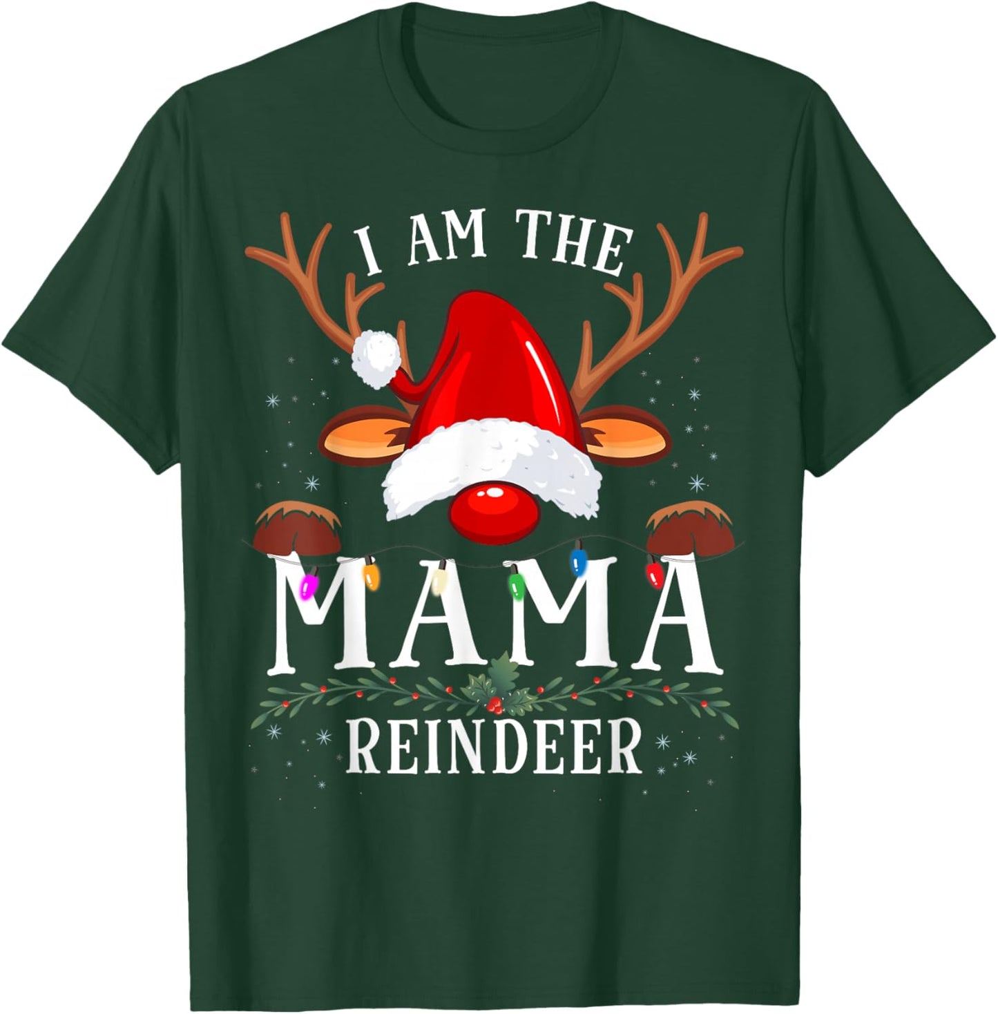 I Am The Mama Reindeer Christmas Family T-Shirt - T-Shirt | Forest