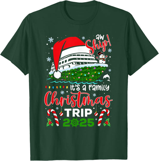 Aw Ship It's A Christmas Cruise Trip 2025 Family Matching T-Shirt - T-Shirt | Forest