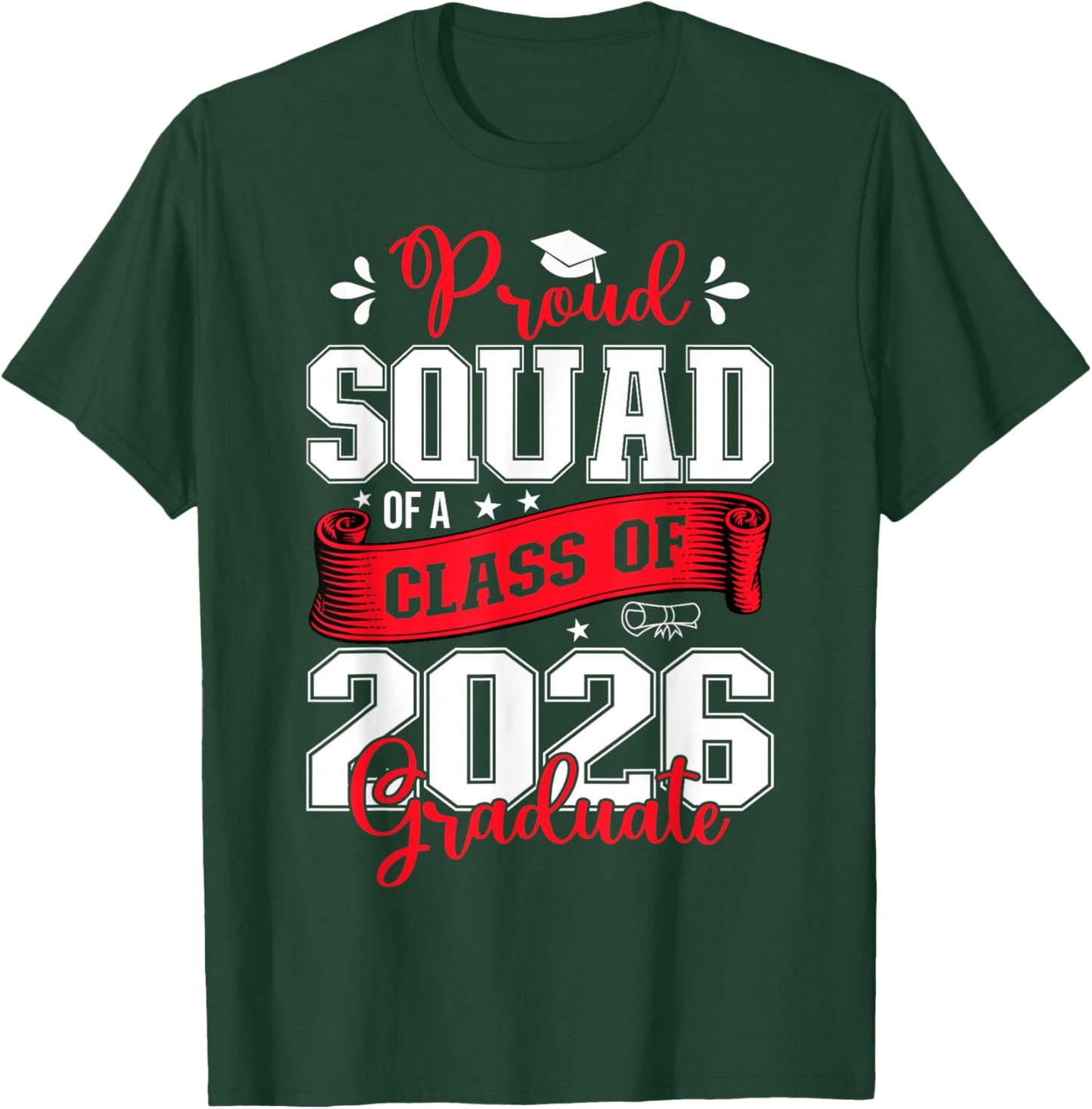 Proud Squad of a Class of 2026 Graduate for Graduation T-Shirt - T-Shirt | Forest