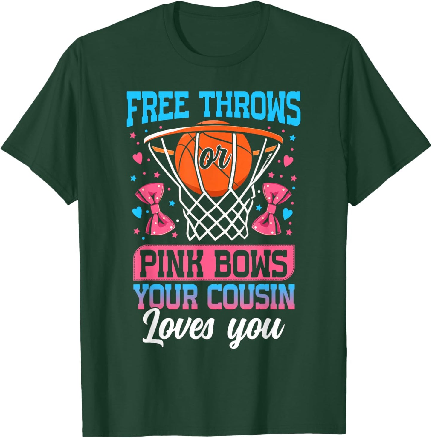 Free Throws or Pink Bows Your Cousin Loves You Gender Reveal T-Shirt - T-Shirt | Forest