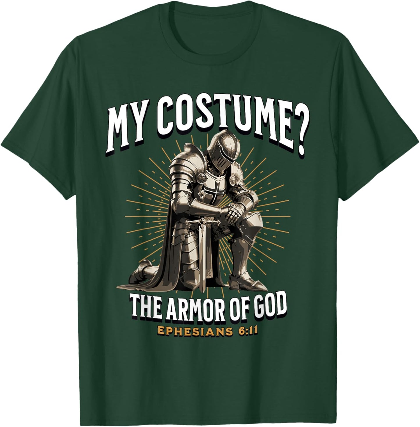 Christian Halloween Costume Armor of God Ephesians 6:11 T-Shirt - T-Shirt | Forest