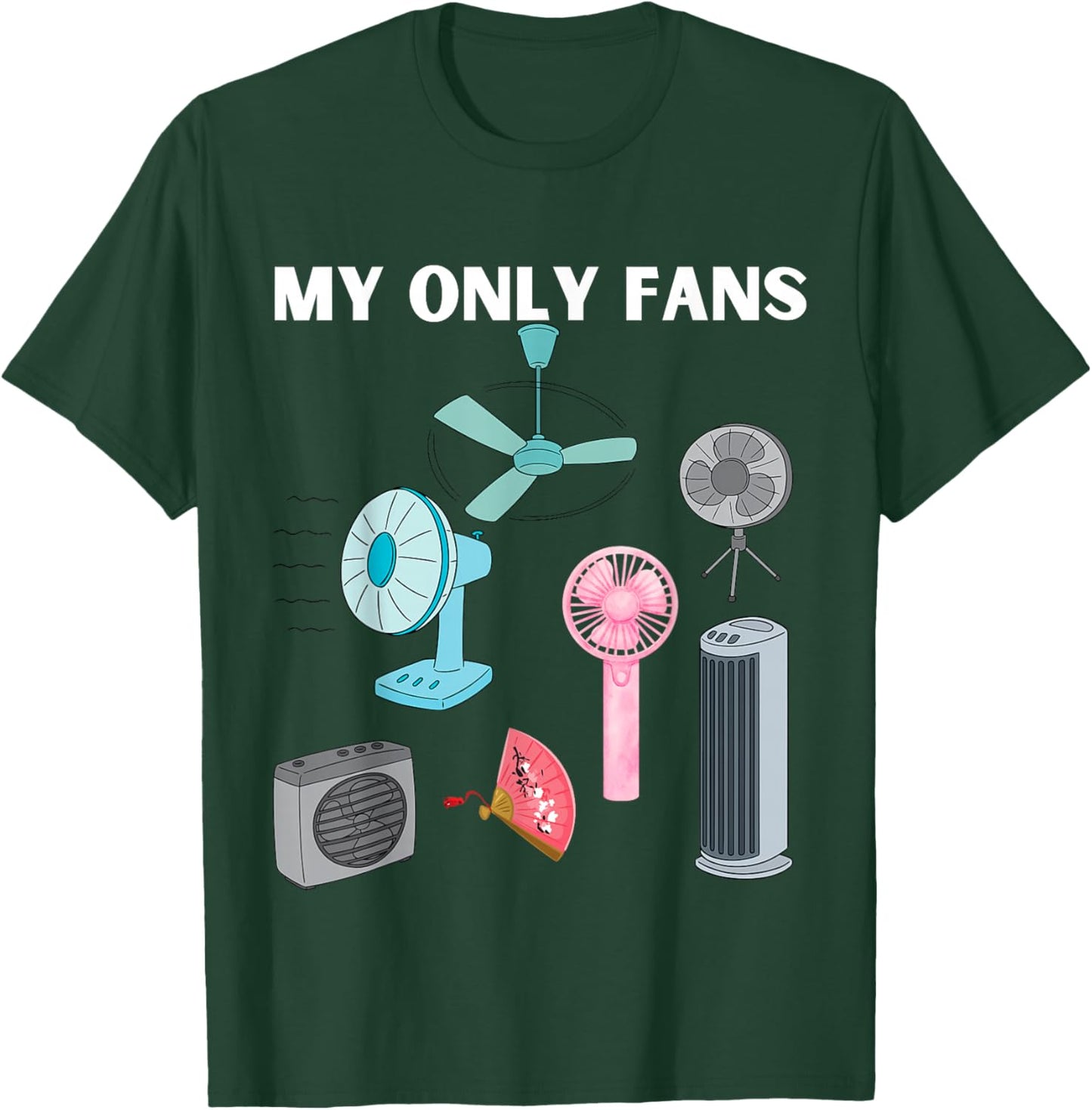 My Only Fans Ventilator Schwarzer Humor Lustige Geschenkidee T-Shirt - T-Shirt | Forest