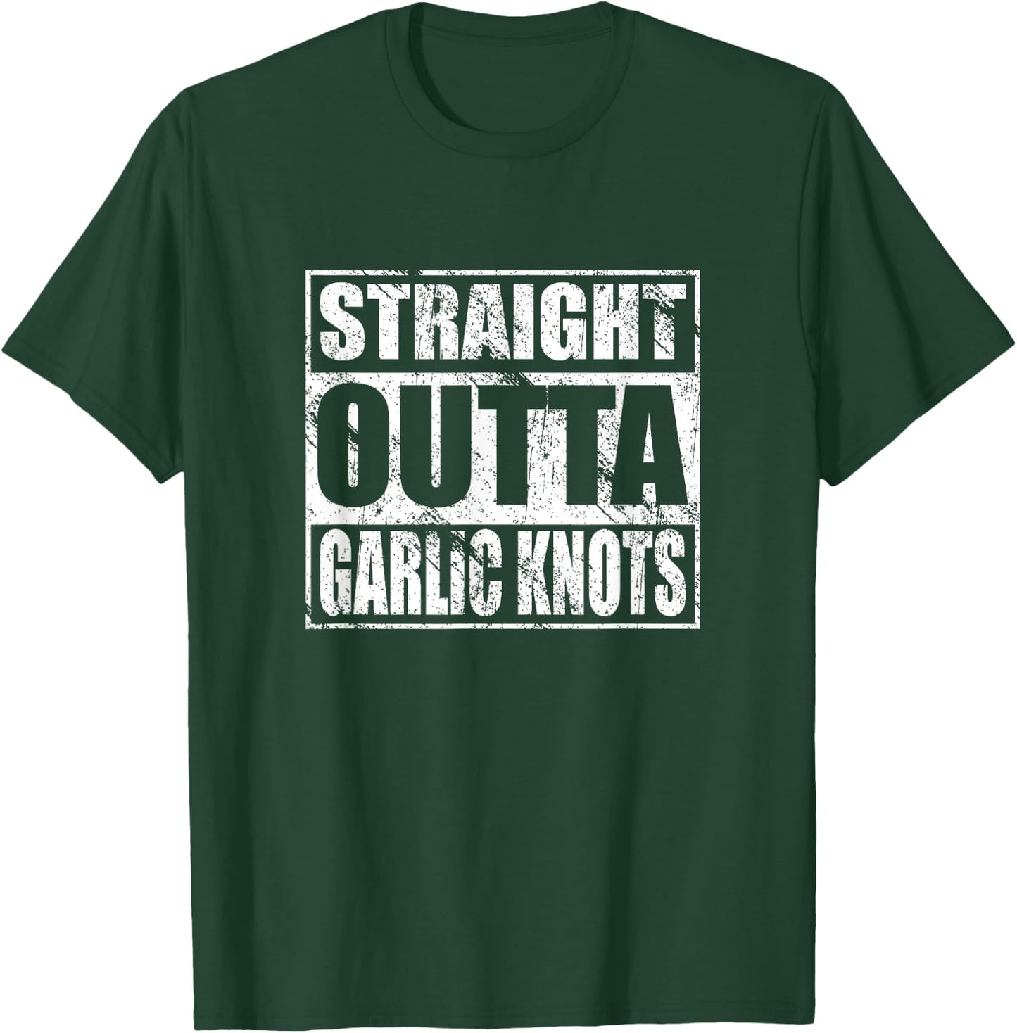 Straight Outta Garlic Knots Shirt Pizza Italian Food Lovers T-Shirt - T-Shirt | Forest