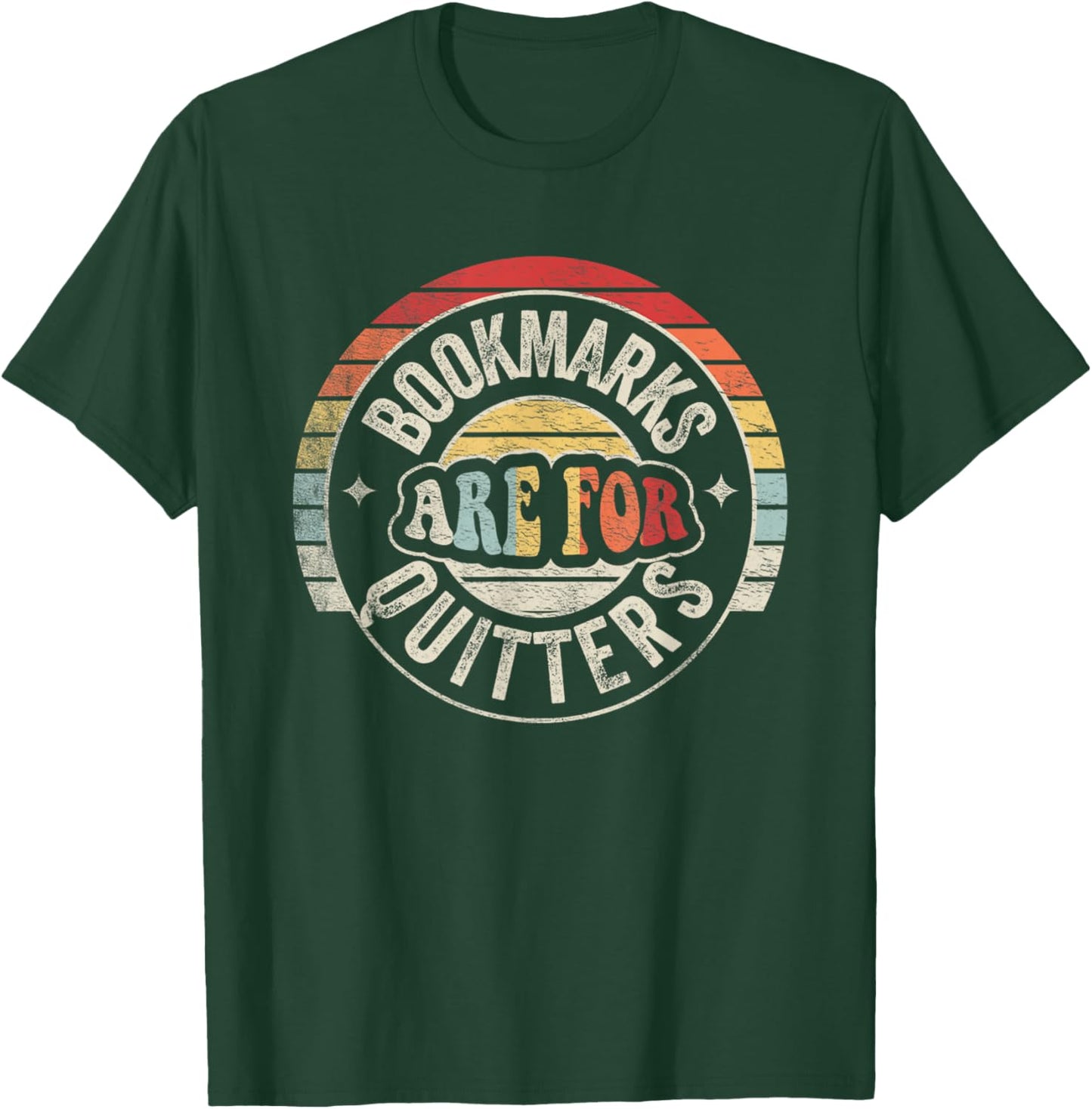 Retro Vintage Bookmarks Are For Quitters Shirt Bookworm T-Shirt - T-Shirt | Forest