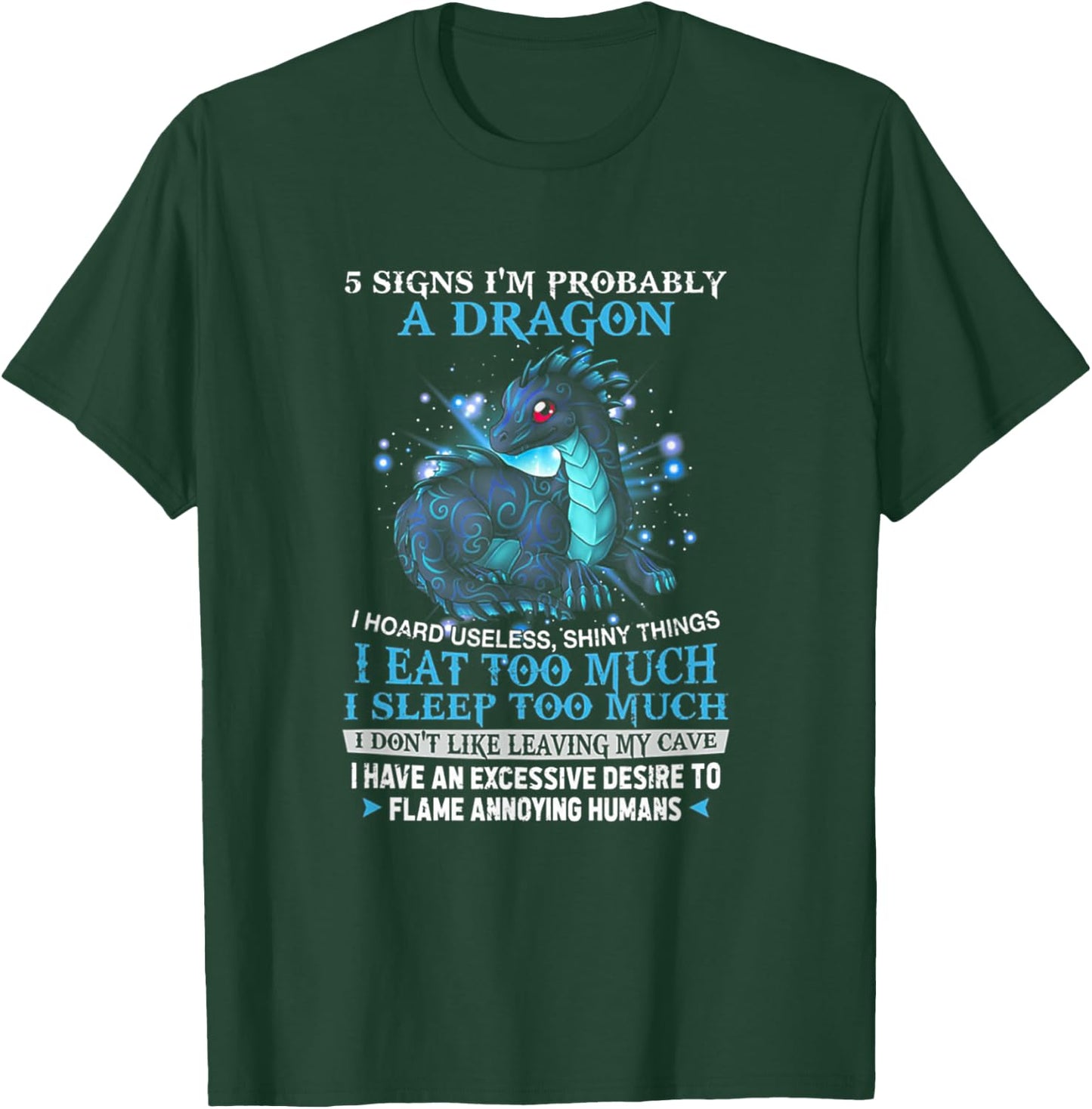 5 Signs I'm Probably A Dragon T-Shirt - T-Shirt | Forest