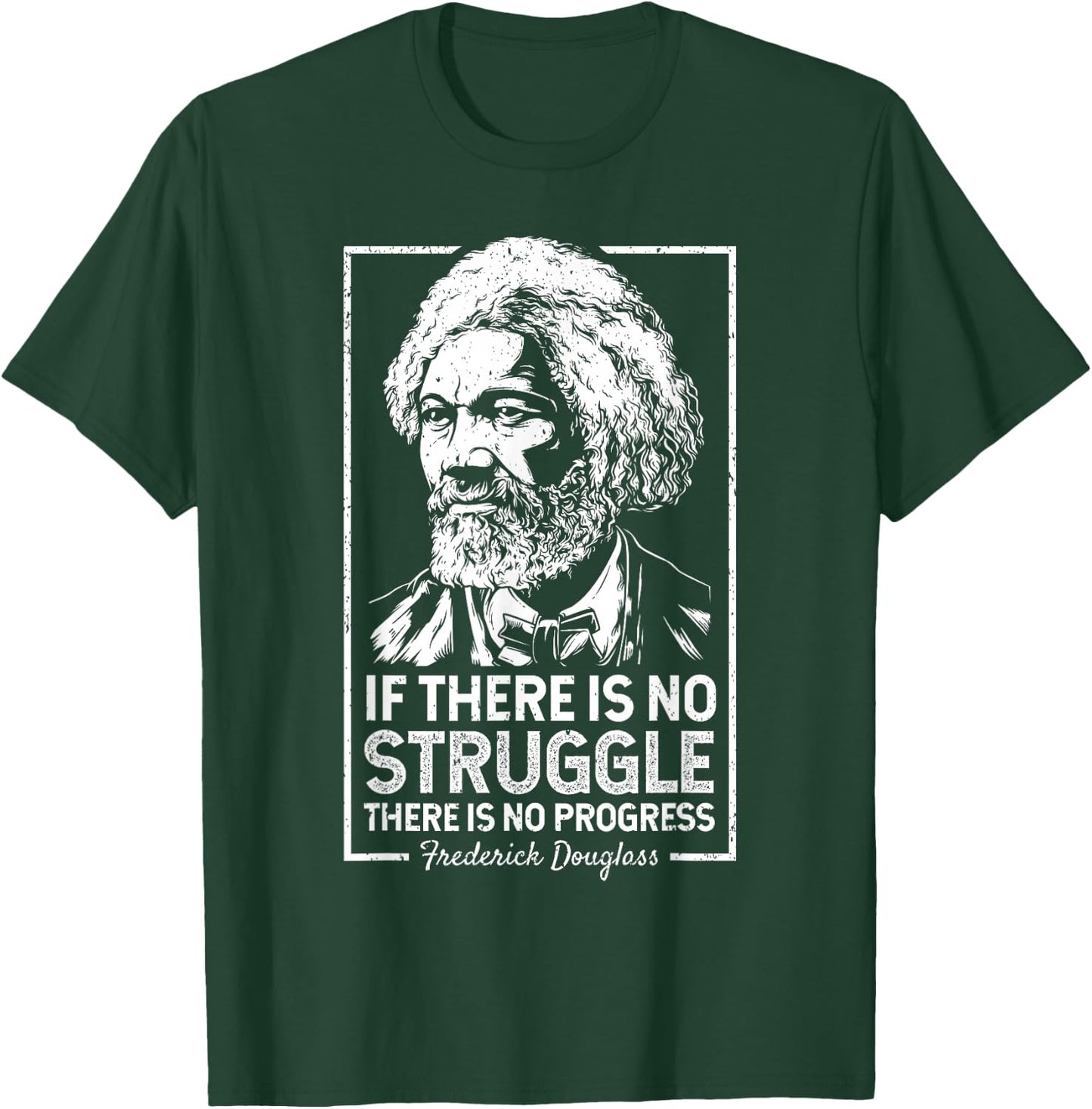 Frederick Douglas No Struggle Progress Black History T-Shirt - T-Shirt | Forest