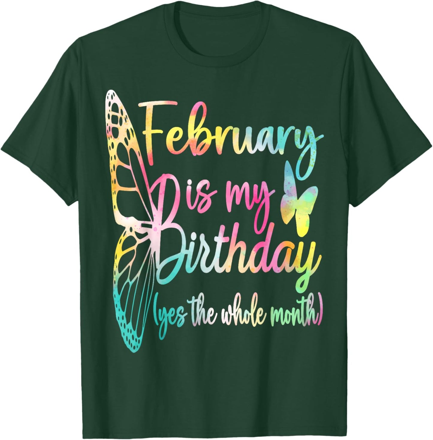 Cute February Is My Birthday Tie Dye Butterfly February Girl T-Shirt - T-Shirt | Forest