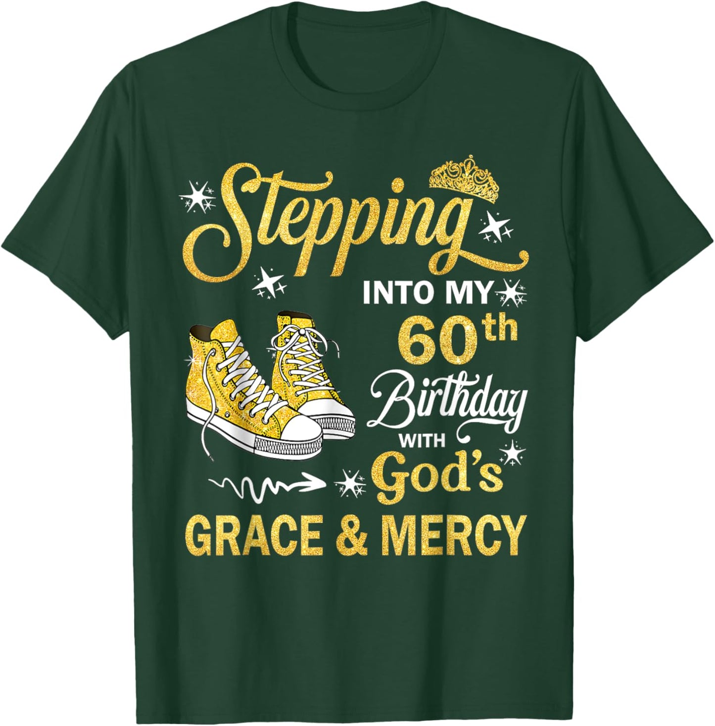60 Year Old Birthday 60th Birthday With God's Grace & Mercy T-Shirt - T-Shirt | Forest