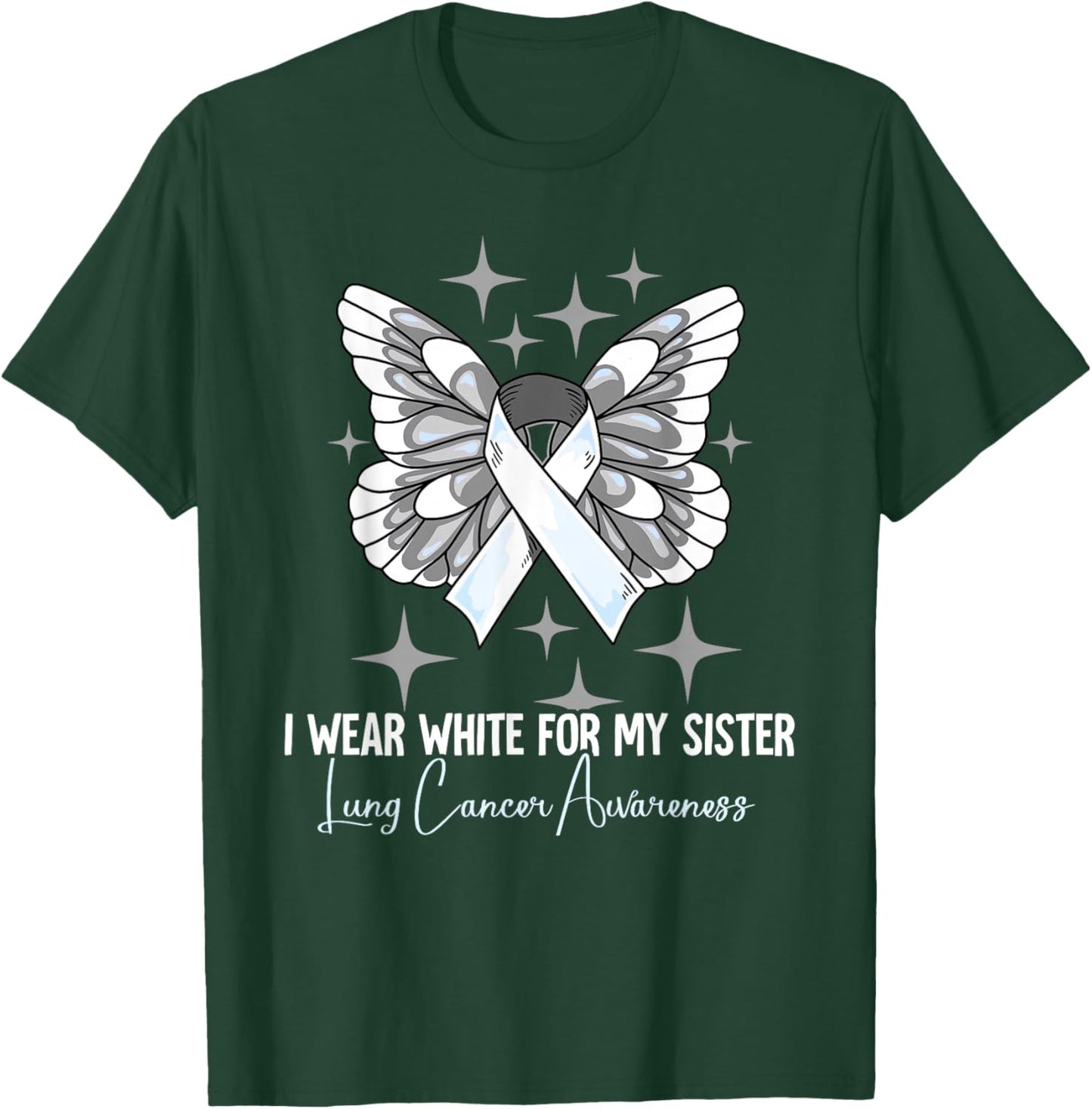 I Wear White For My Sister Lung Cancer Awareness T-Shirt - T-Shirt | Forest