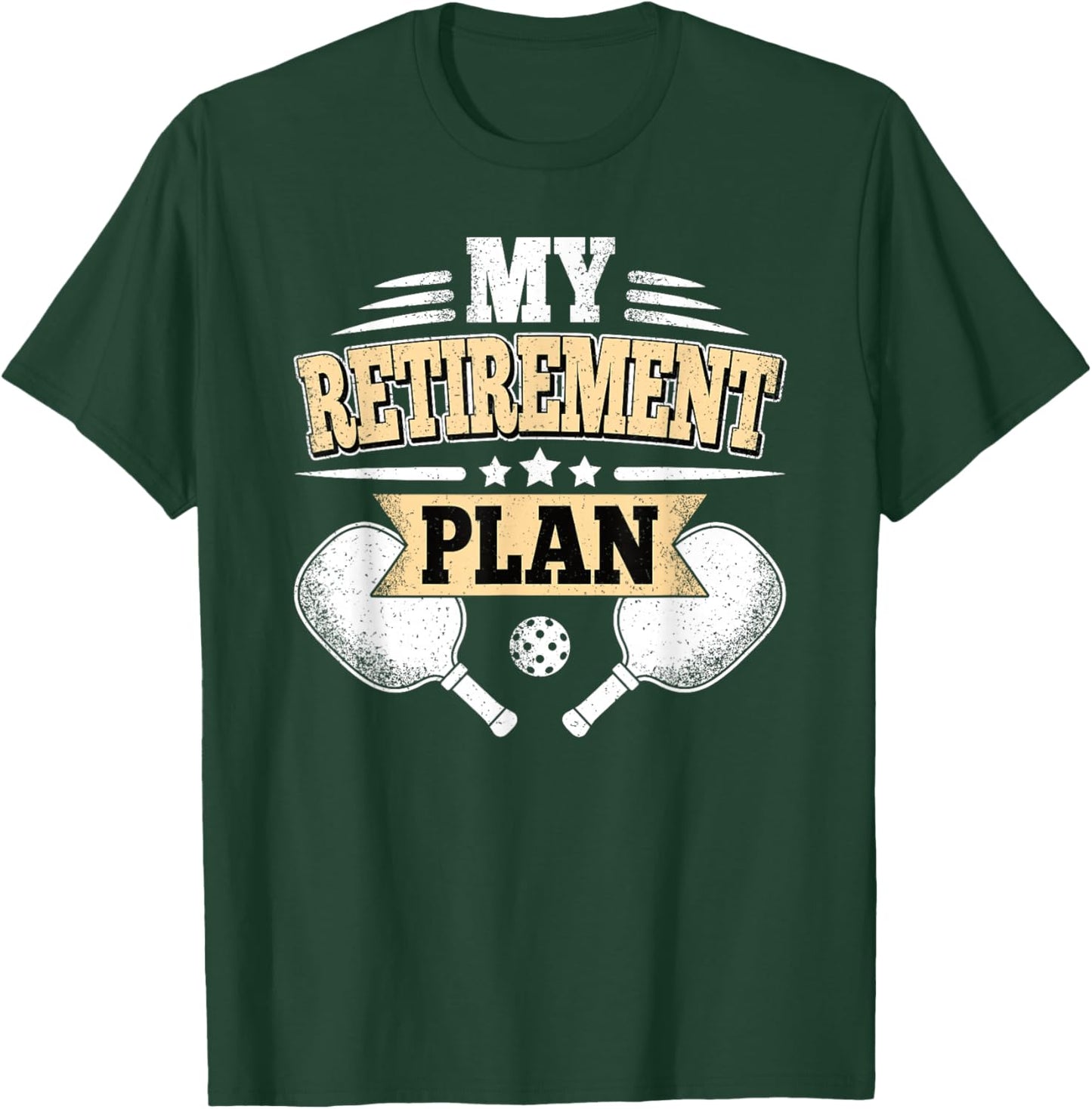 My Retirement Plan Funny Pickleball Retired Men Women T-Shirt - T-Shirt | Forest