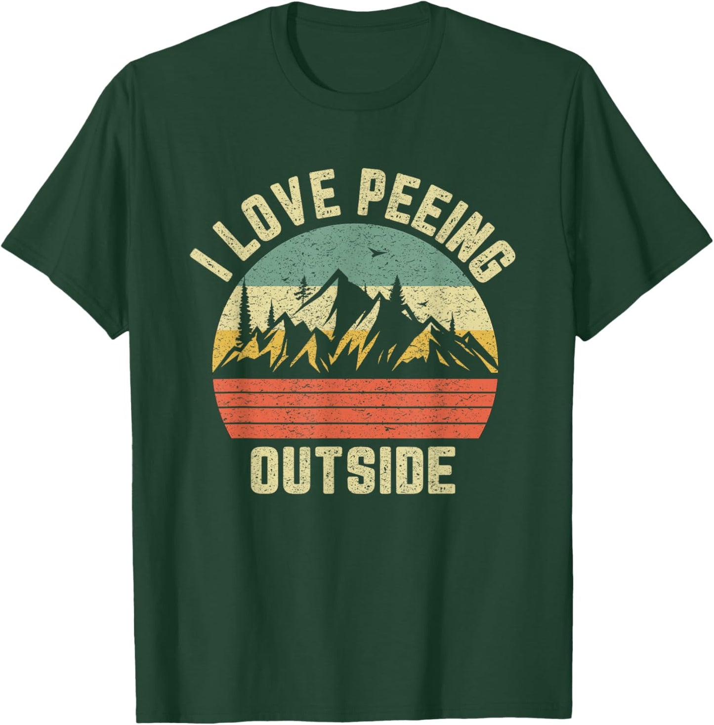 Funny Camping Shirt Hiking Outdoors I Love Peeing Outside T-Shirt - T-Shirt | Forest