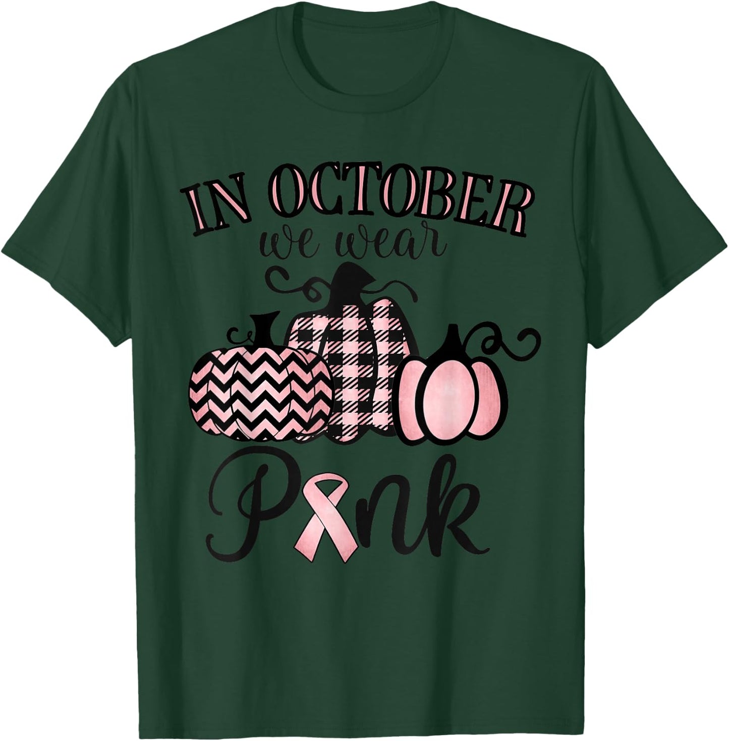 In October We Wear Pink Thanksgiving Breast Cancer Awareness T-Shirt - T-Shirt | Forest