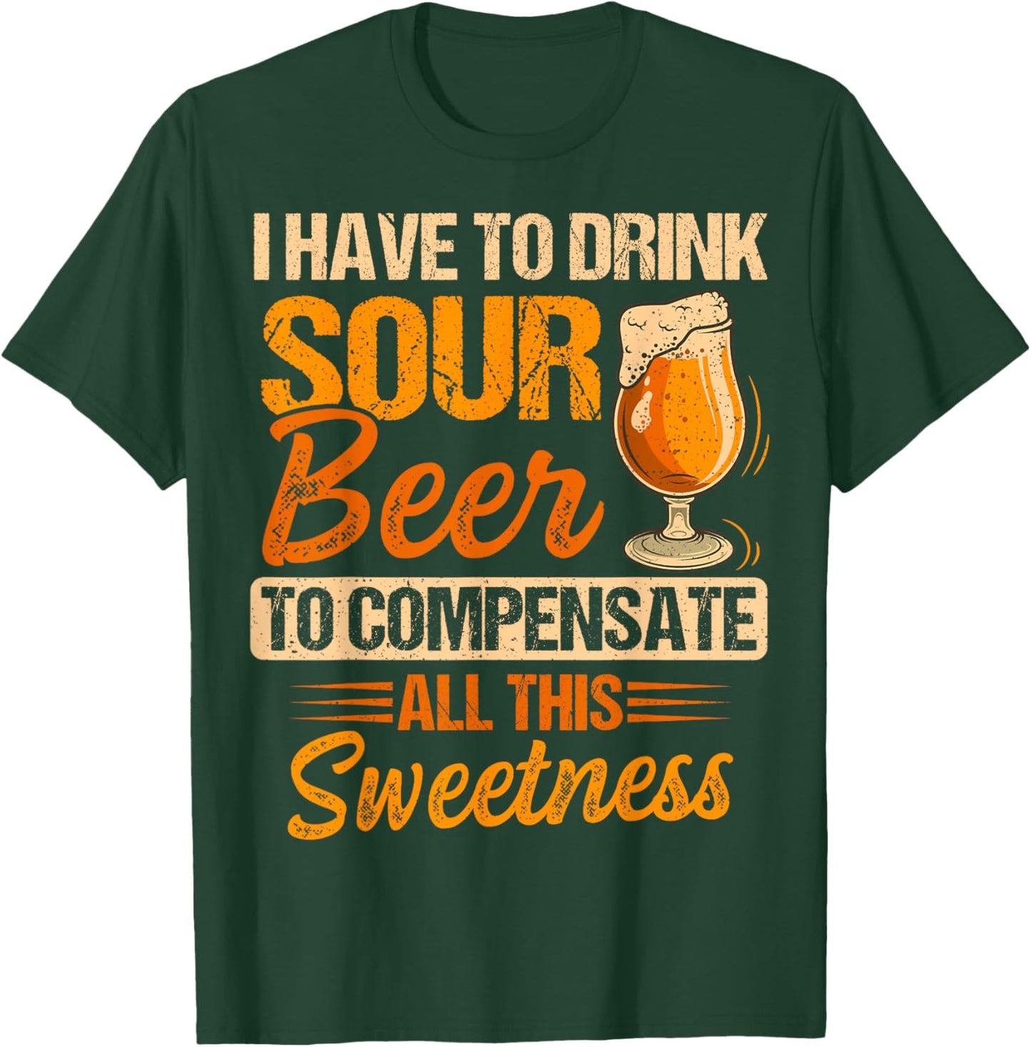 Sour Beer Craft Drinking Design for a Sour Beer Lover T-Shirt - T-Shirt | Forest