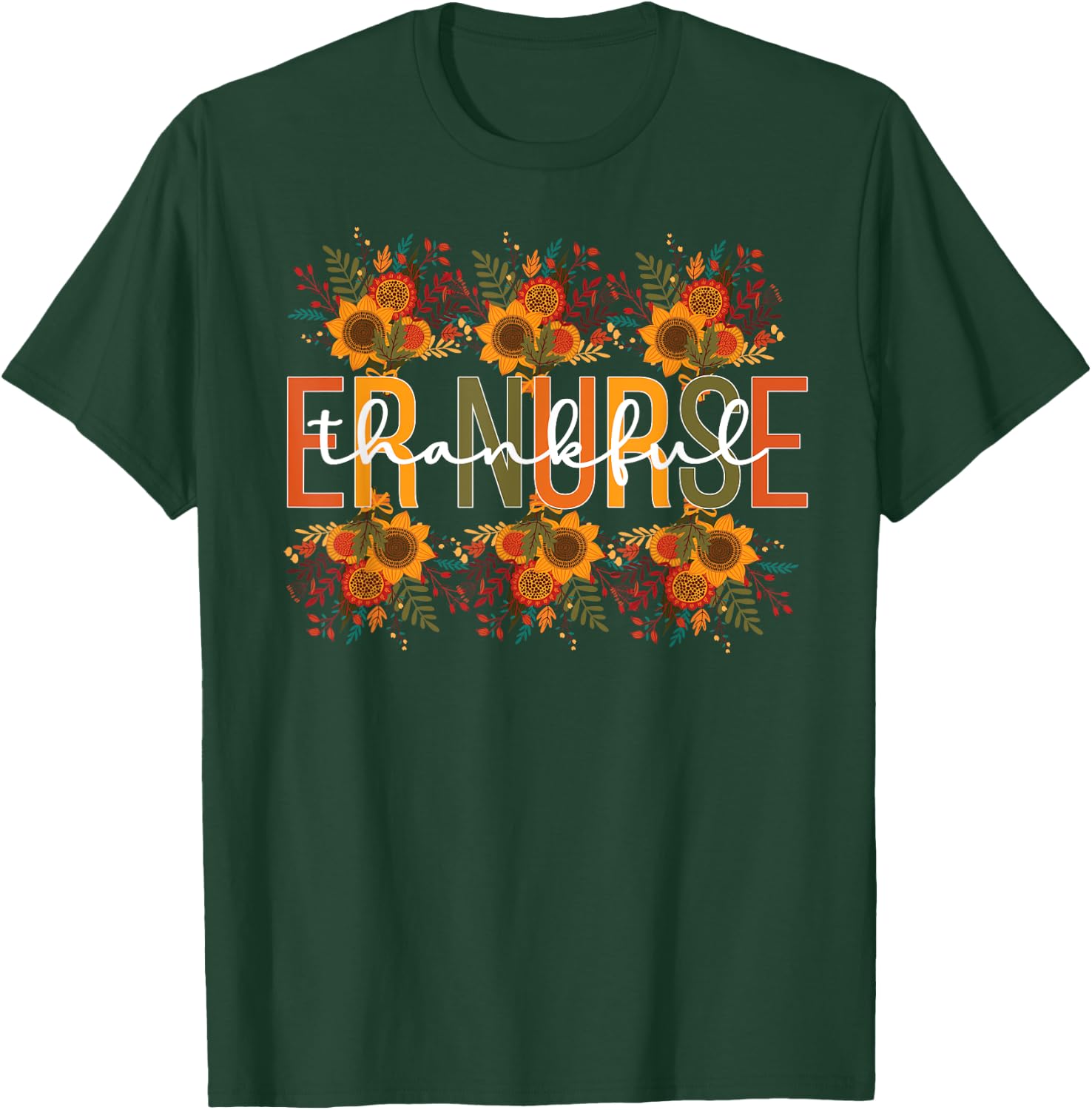 Thankful Emergency Nurse Thanksgiving ER Nurse T-Shirt - T-Shirt | Forest