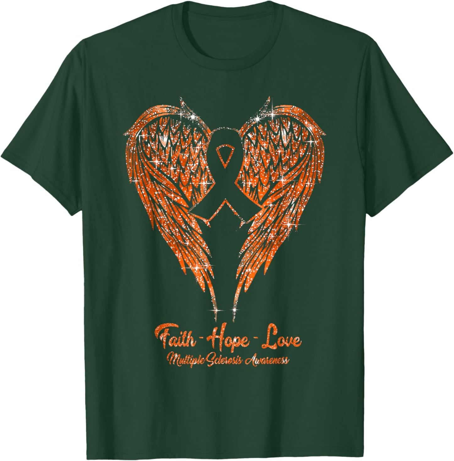 MS Faith Hope Love Wings Orange Multiple Sclerosis Awareness T-Shirt - T-Shirt | Forest