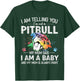 Cute Pitbull Lovers Gift I Am Telling You I'm Not A Pitbull Dog Owners Funny Dog Black -Adults Classic Fit Short Sleeve Cotton Size Small T-Shirt - T-Shirt | Forest