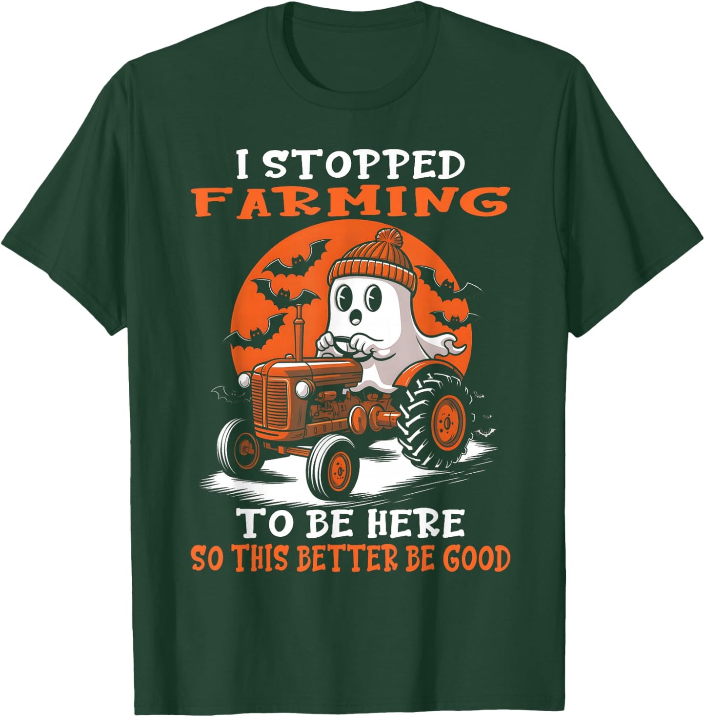 I Stopped Farming To Be Here Funny Halloween Farmer Ghost T-Shirt - T-Shirt | Forest