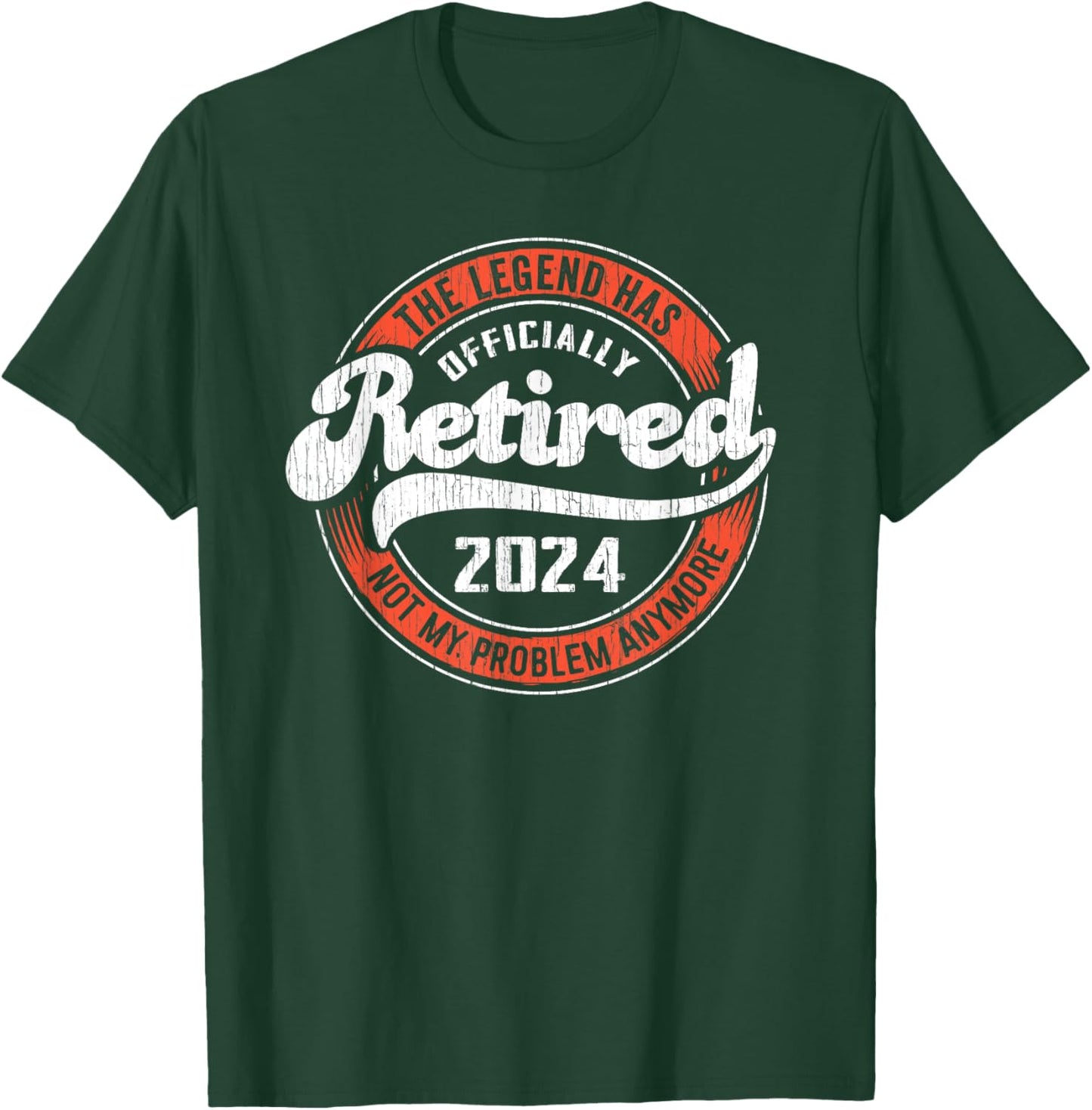 RETIRED 2024 Not My Problem Anymore - Funny Retirement T-Shirt - T-Shirt | Forest