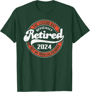 RETIRED 2024 Not My Problem Anymore - Funny Retirement T-Shirt - T-Shirt | Forest