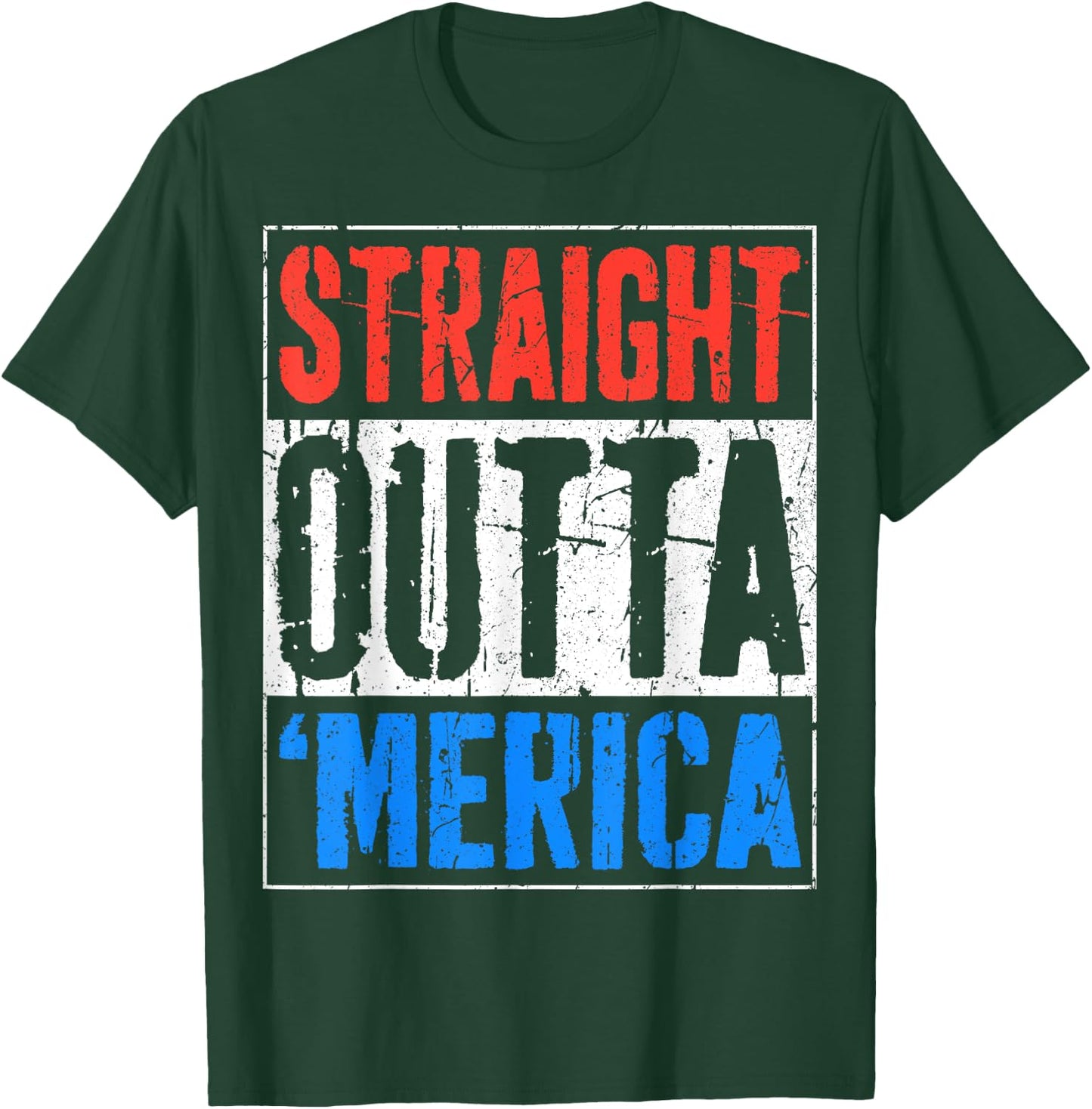 Straight Outta Merica Shirt Men Women Kids 4th of July T-Shirt - T-Shirt | Forest