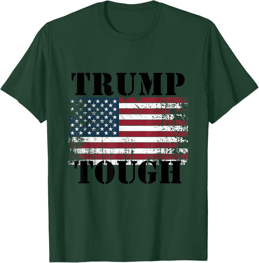 Trump Tough Donald Trump President USA America Trump Tough T-Shirt - T-Shirt | Forest