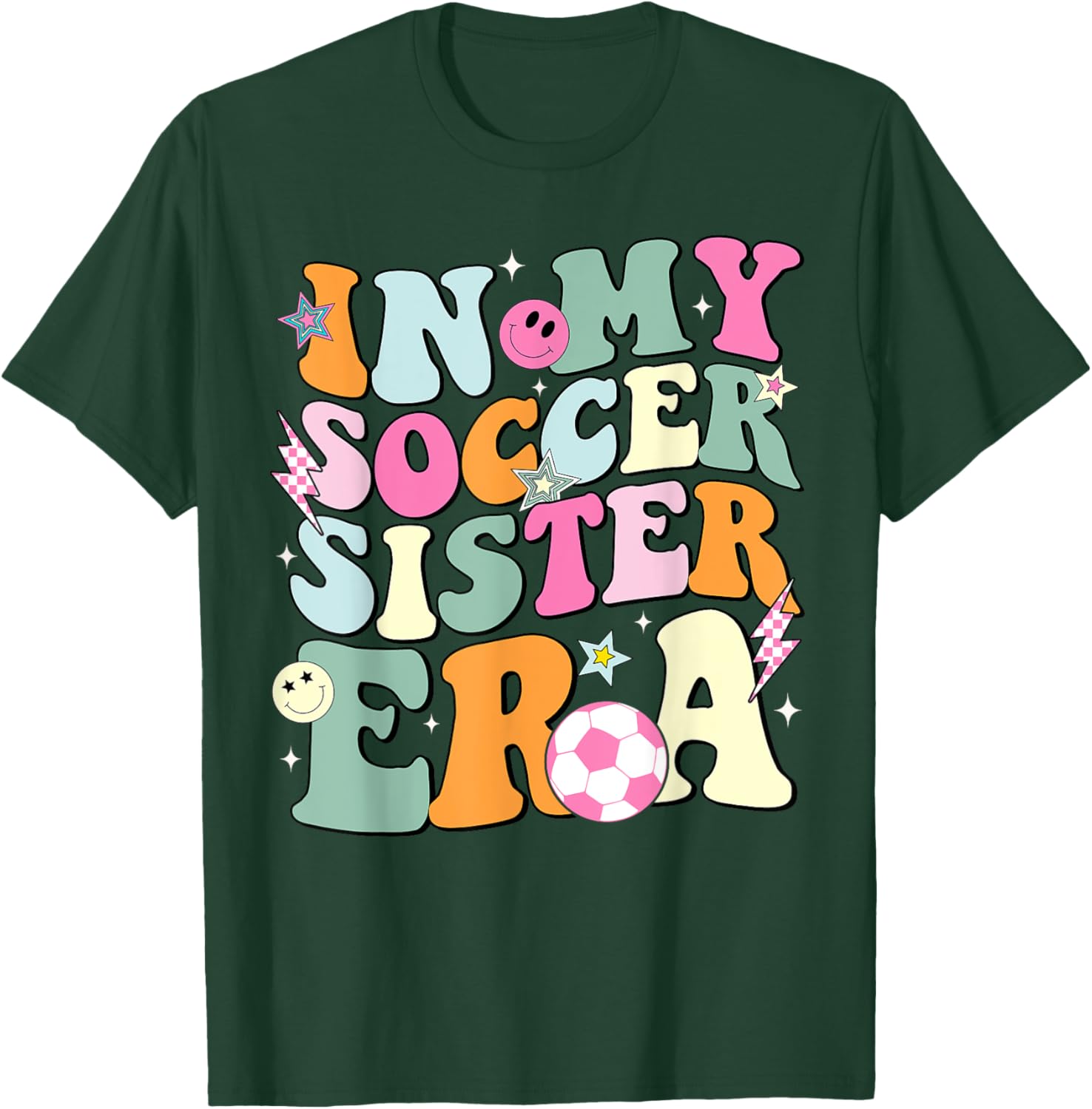 In My Soccer Sister Era Groovy Retro Cute Proud Soccer Sis T-Shirt - T-Shirt | Forest