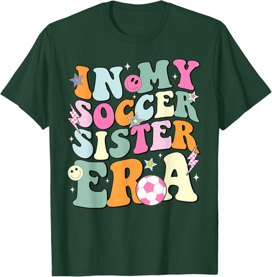 In My Soccer Sister Era Groovy Retro Cute Proud Soccer Sis T-Shirt - T-Shirt | Forest