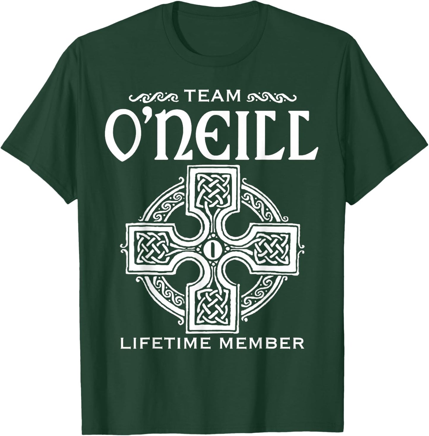Team O'Neill Lifetime Member Gift Shirt Proud Irish Surname T-Shirt - T-Shirt | Forest