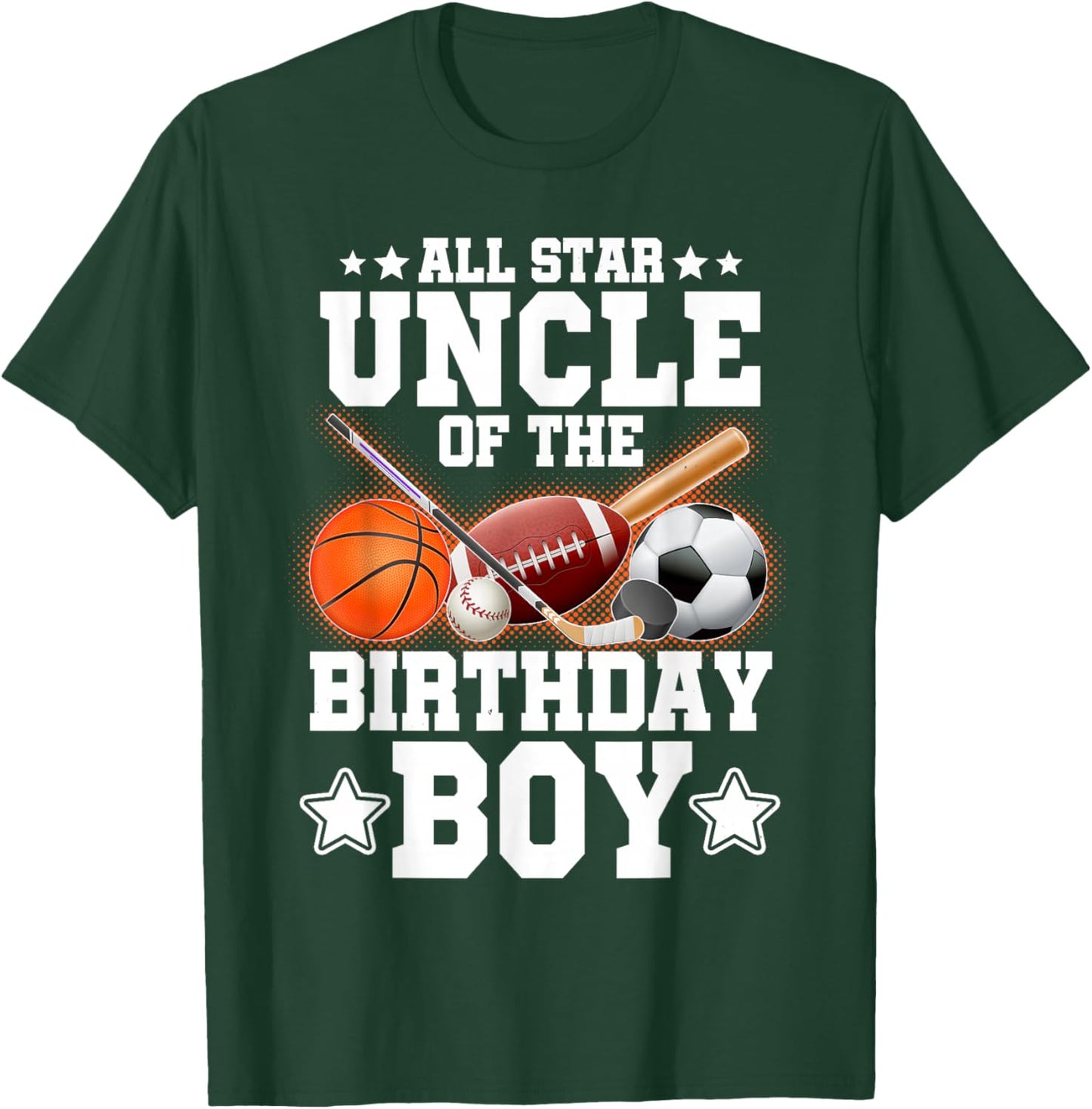 All Star Uncle Of The Birthday Boy Basketball Soccer Sport T-Shirt - T-Shirt | Forest