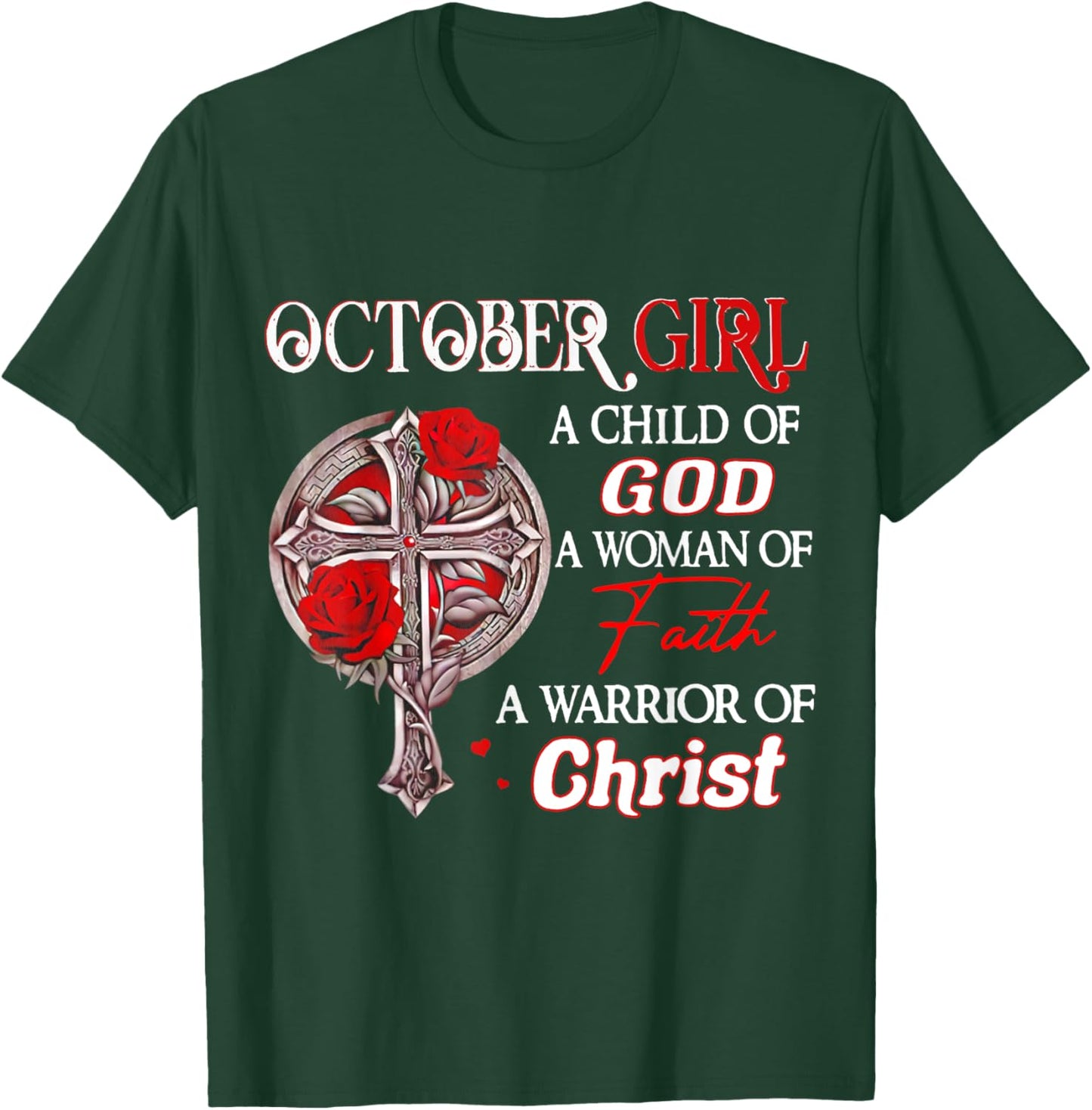 October Girl A Child Of God A Woman Of Funny Birthday Gift T-Shirt - T-Shirt | Forest