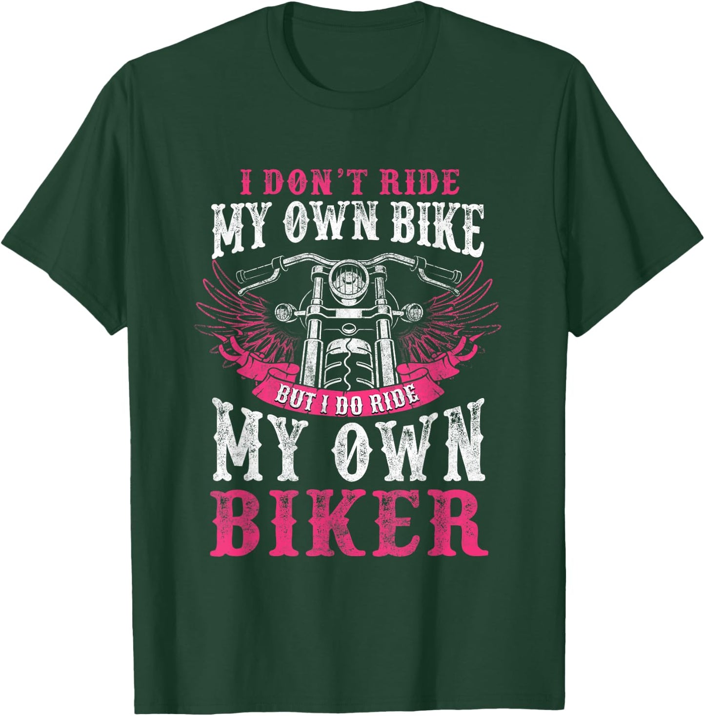 Motorcycle I Do Ride My Own Biker Girlfriend Wife T-Shirt - T-Shirt | Forest